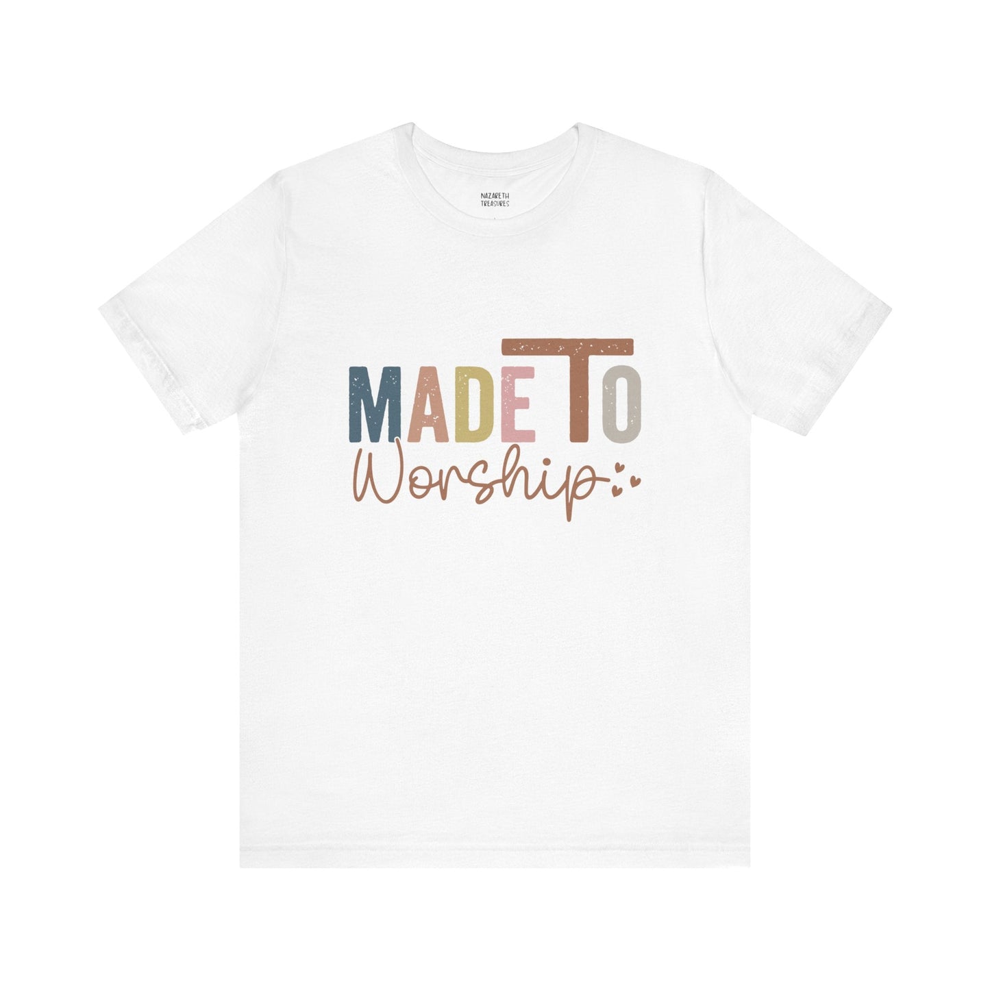 Made To Worship - Unisex T-Shirt - T-Shirt - Nazareth Treasures