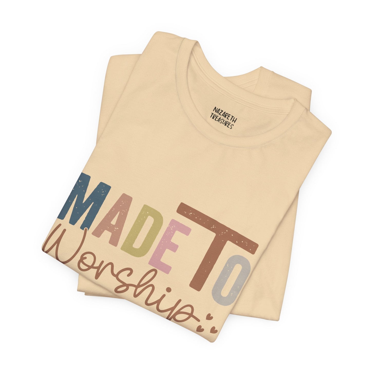 Made To Worship - Unisex T-Shirt - T-Shirt - Nazareth Treasures