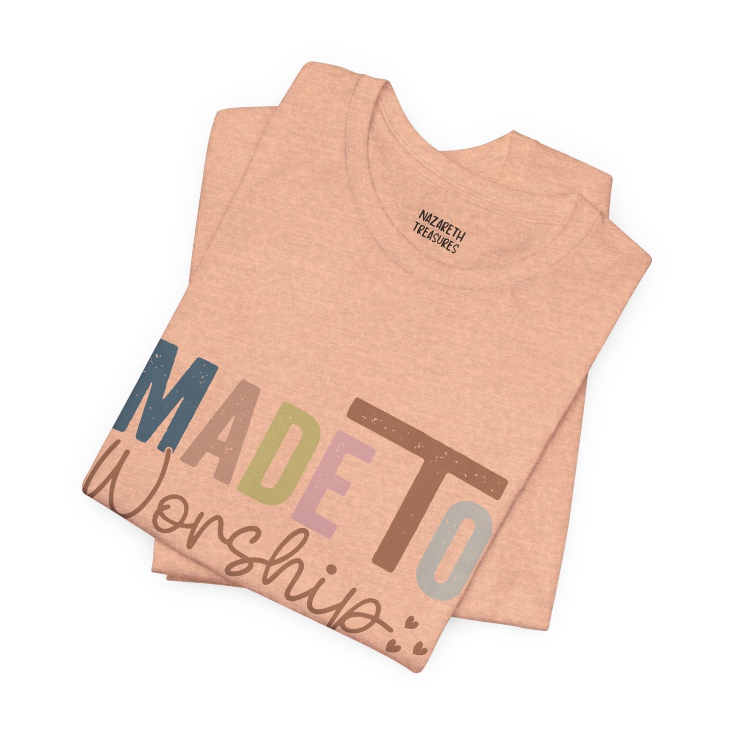 Made To Worship - Unisex T-Shirt - T-Shirt - Nazareth Treasures