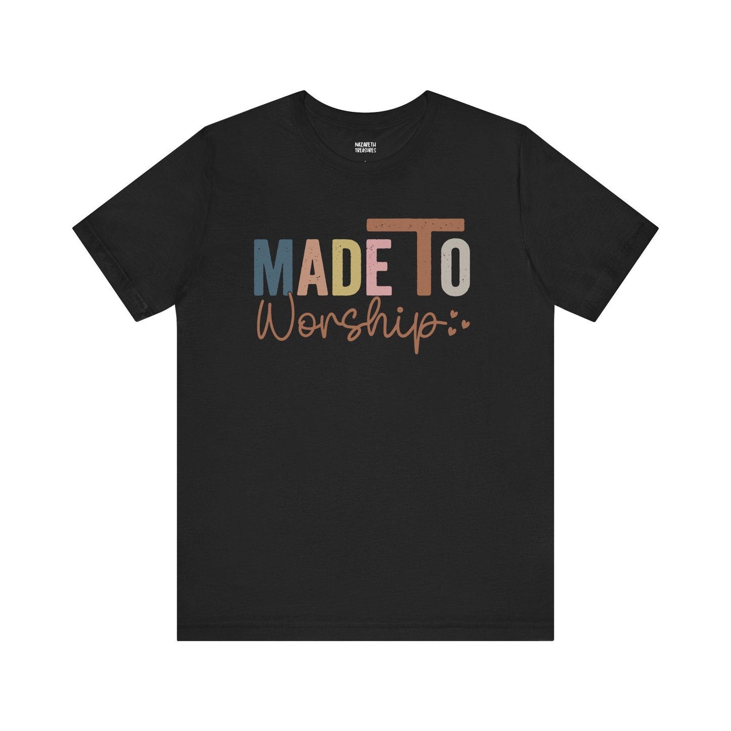 Made To Worship - Unisex T-Shirt - T-Shirt - Nazareth Treasures