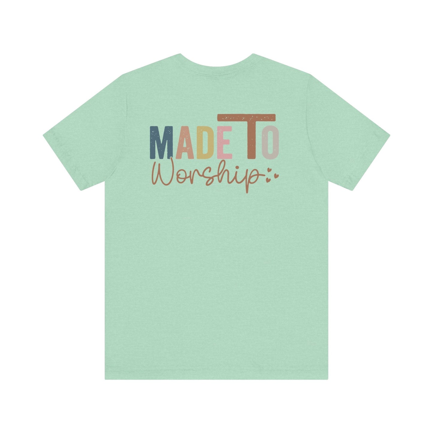 Made To Worship - Unisex T-Shirt - T-Shirt - Nazareth Treasures