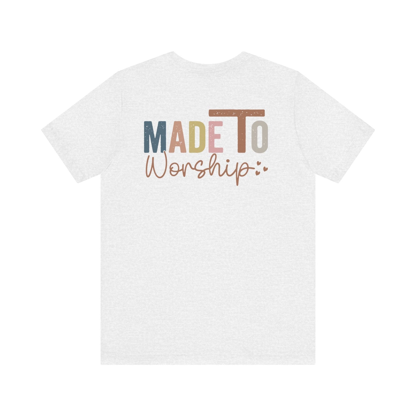 Made To Worship - Unisex T-Shirt - T-Shirt - Nazareth Treasures