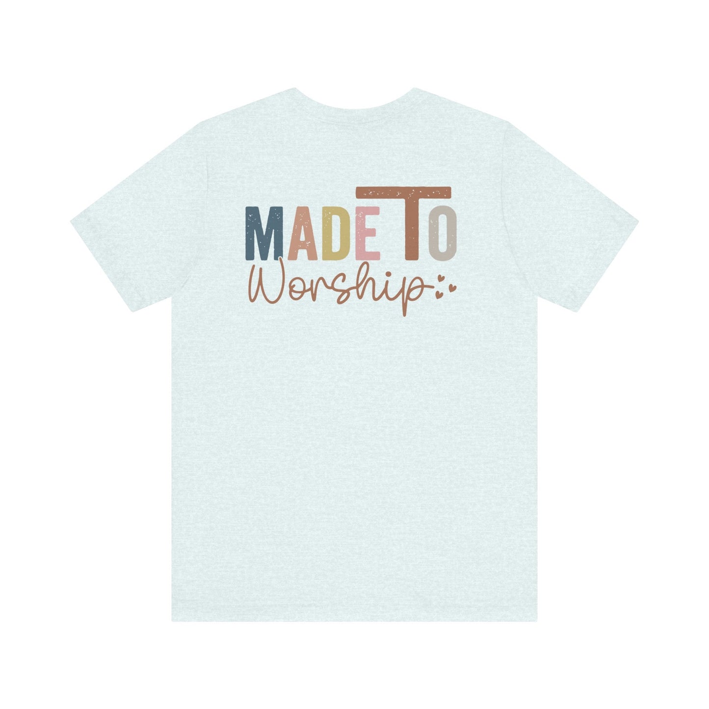 Made To Worship - Unisex T-Shirt - T-Shirt - Nazareth Treasures