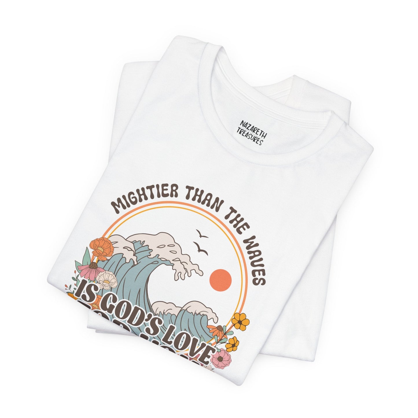 Mightier than the waves T-shirt - T-Shirt - Nazareth Treasures