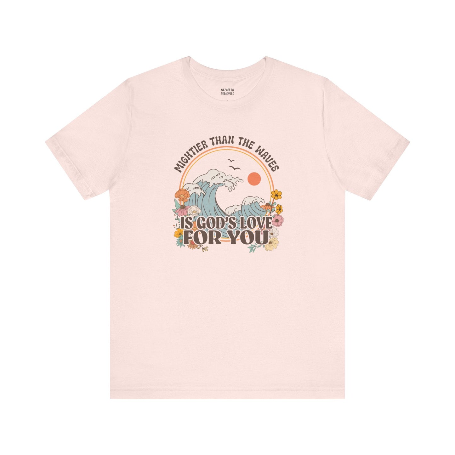 Mightier than the waves T-shirt - T-Shirt - Nazareth Treasures