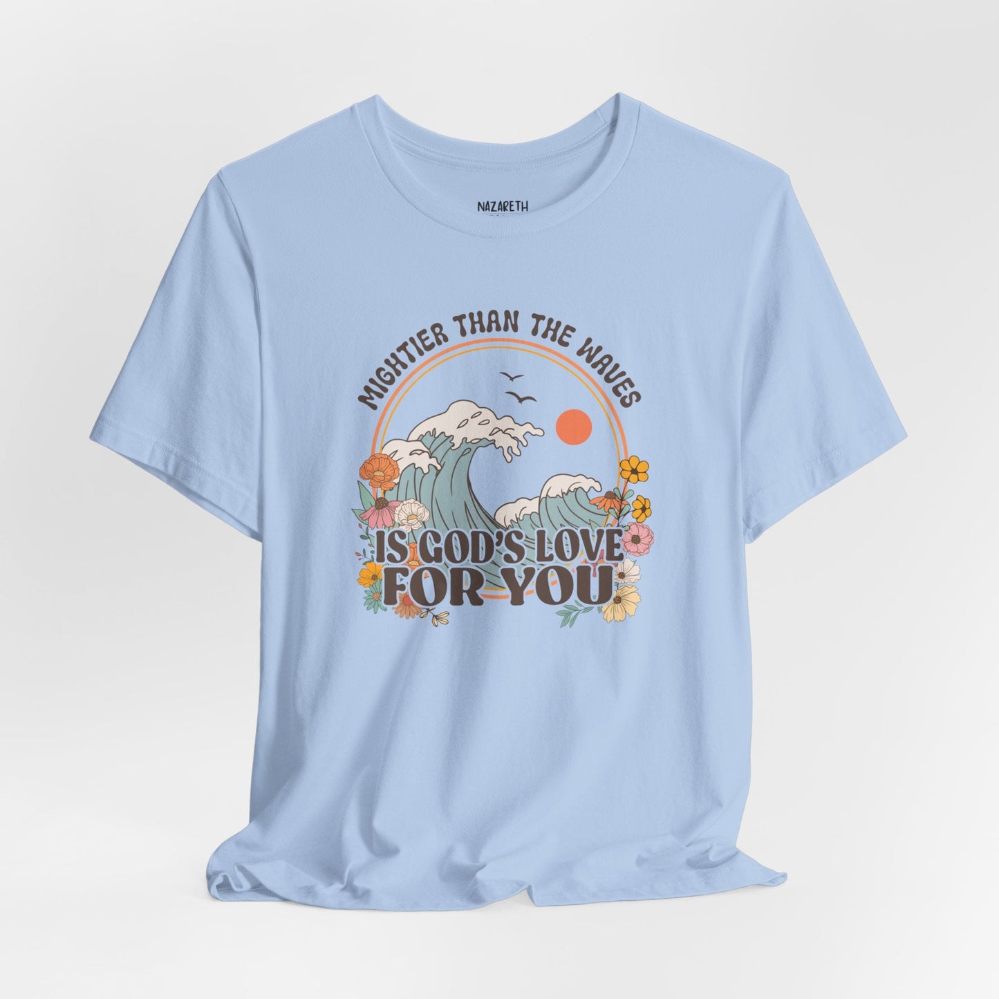 Mightier than the waves T-shirt - T-Shirt - Nazareth Treasures