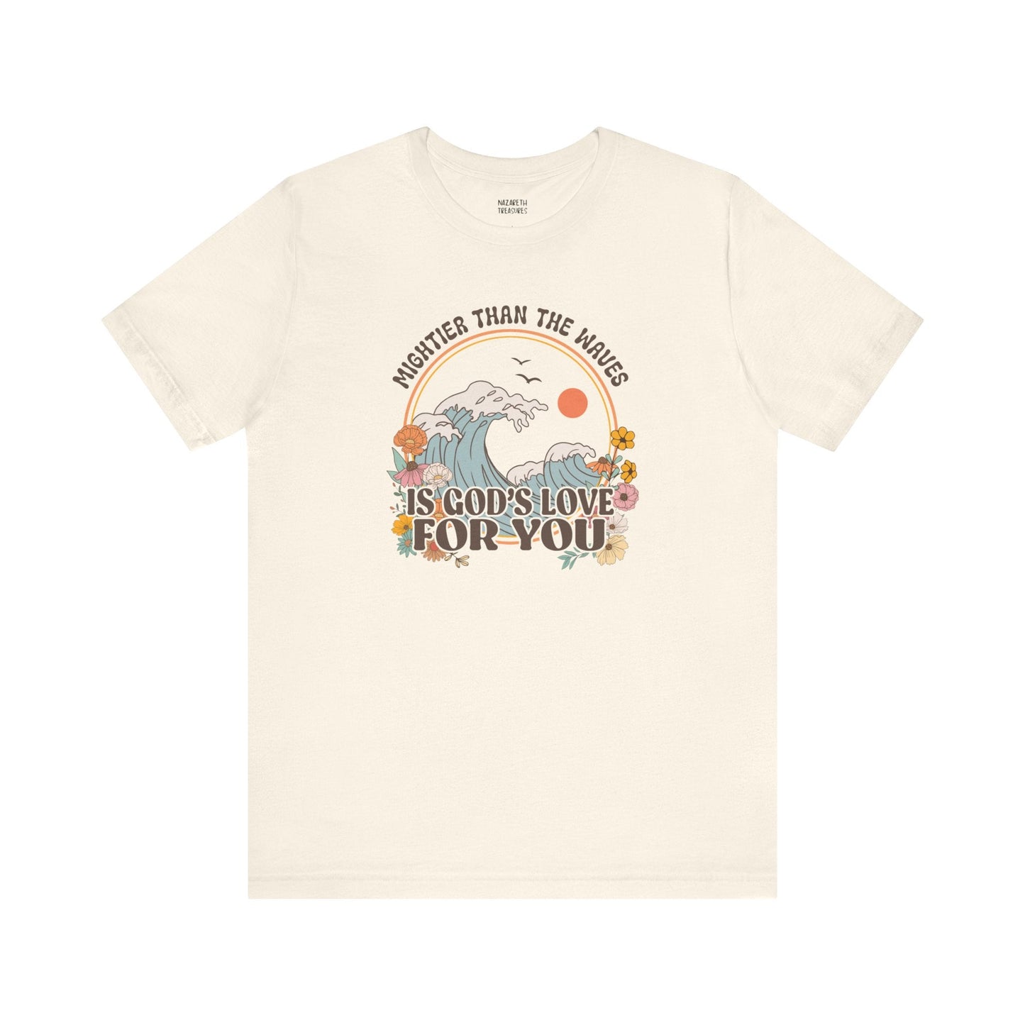 Mightier than the waves T-shirt - T-Shirt - Nazareth Treasures