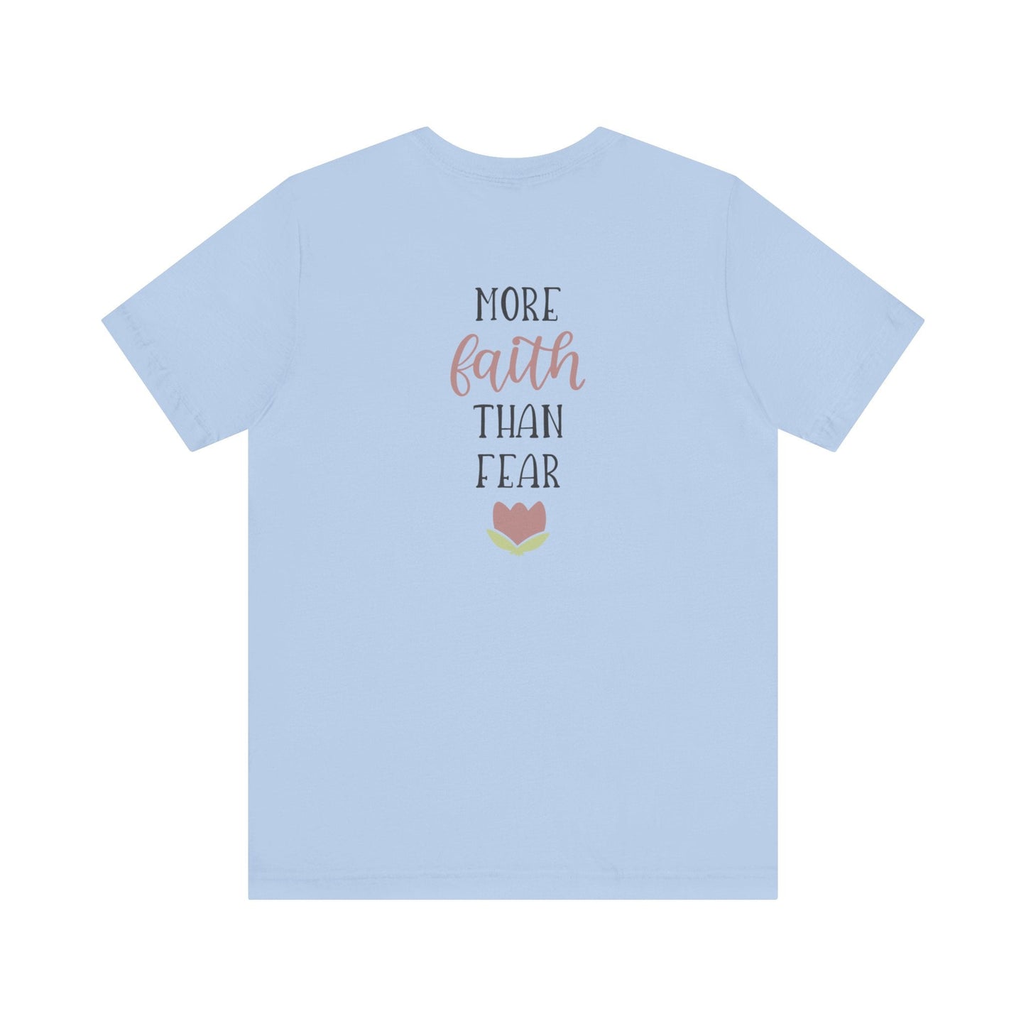 More Faith Than Fear T-Shirt - T-Shirt - Nazareth Treasures