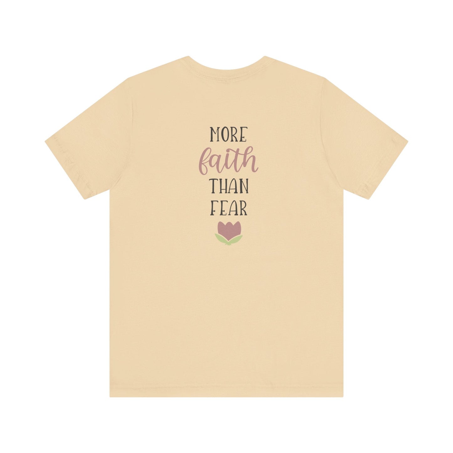 More Faith Than Fear T-Shirt - T-Shirt - Nazareth Treasures