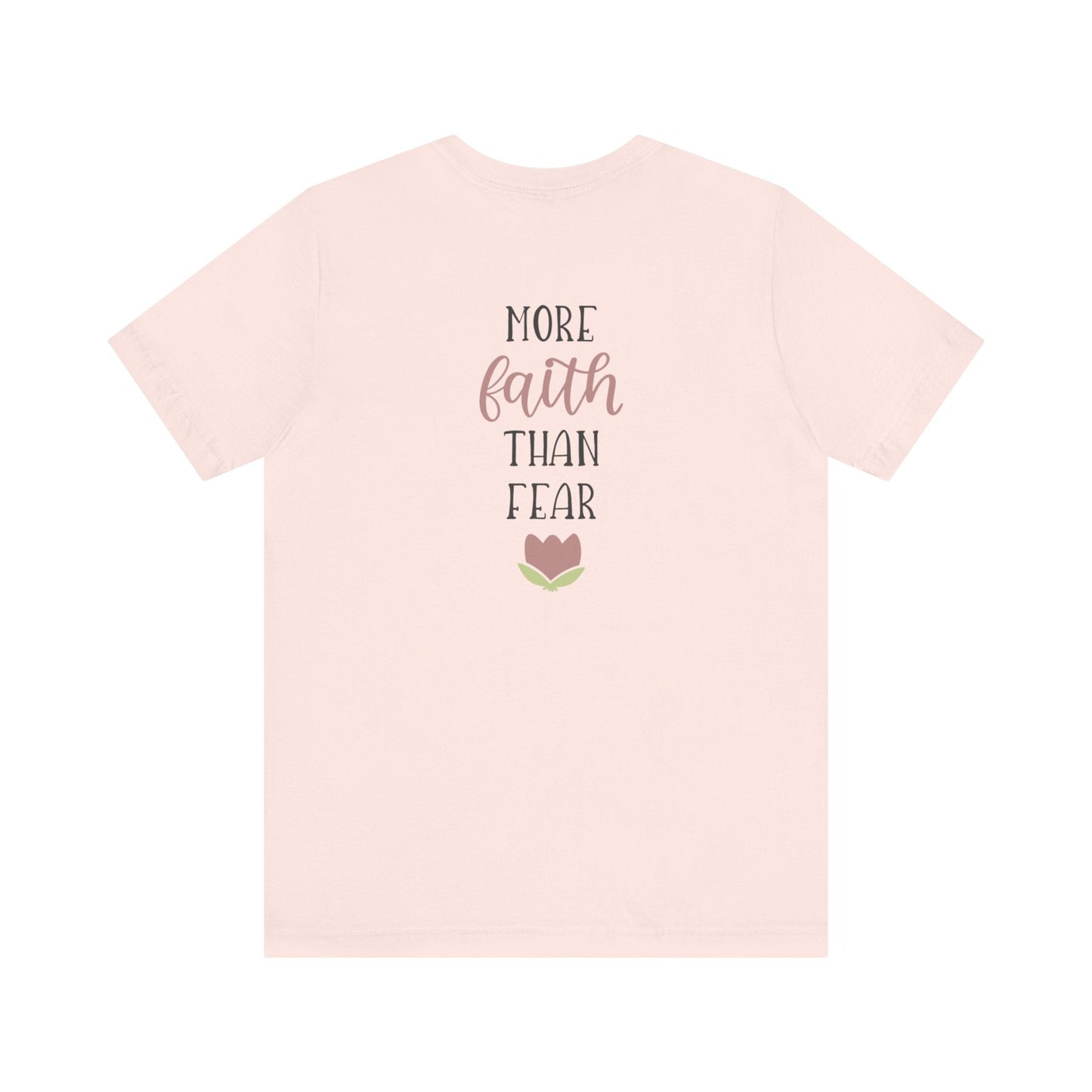 More Faith Than Fear T-Shirt - T-Shirt - Nazareth Treasures
