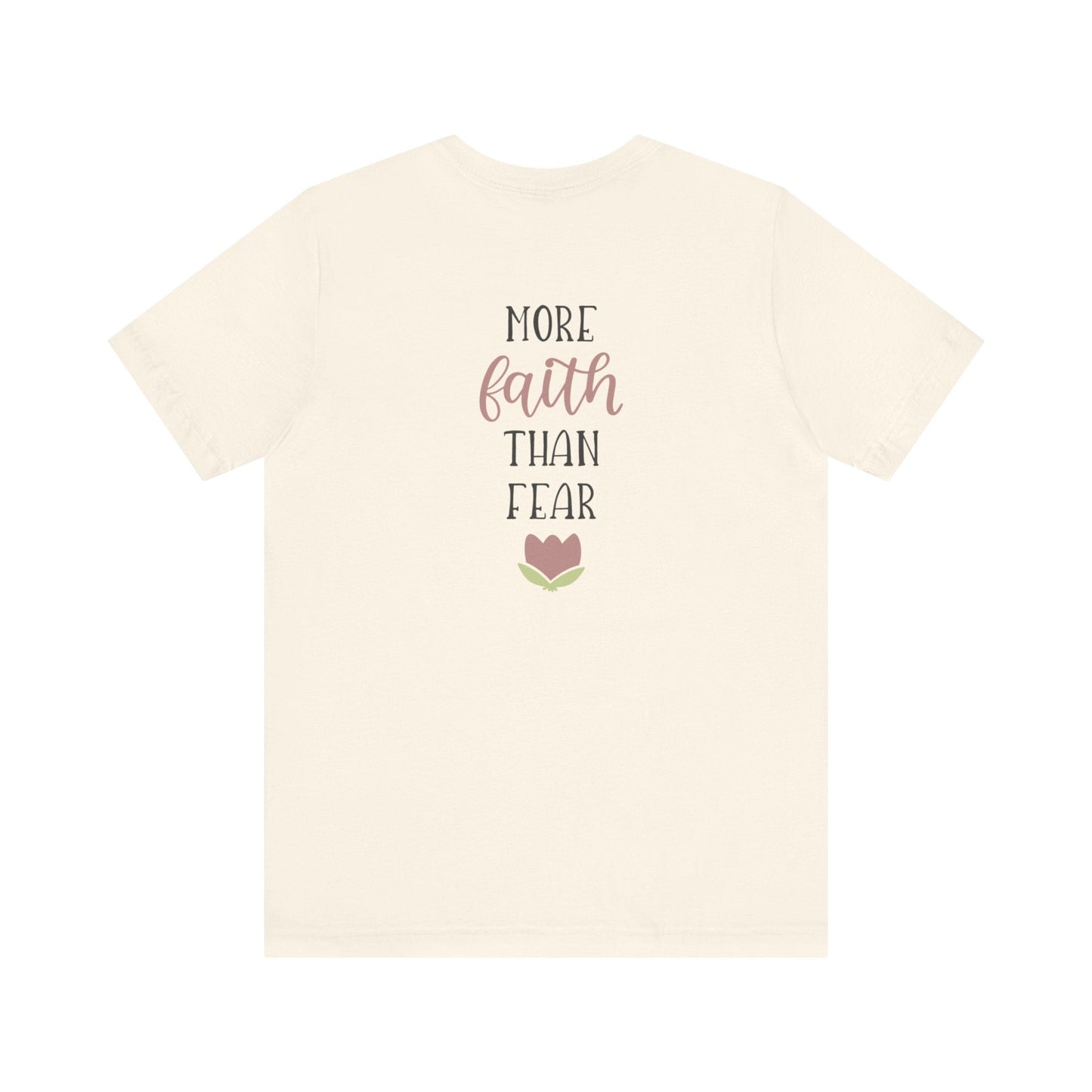 More Faith Than Fear T-Shirt - T-Shirt - Nazareth Treasures