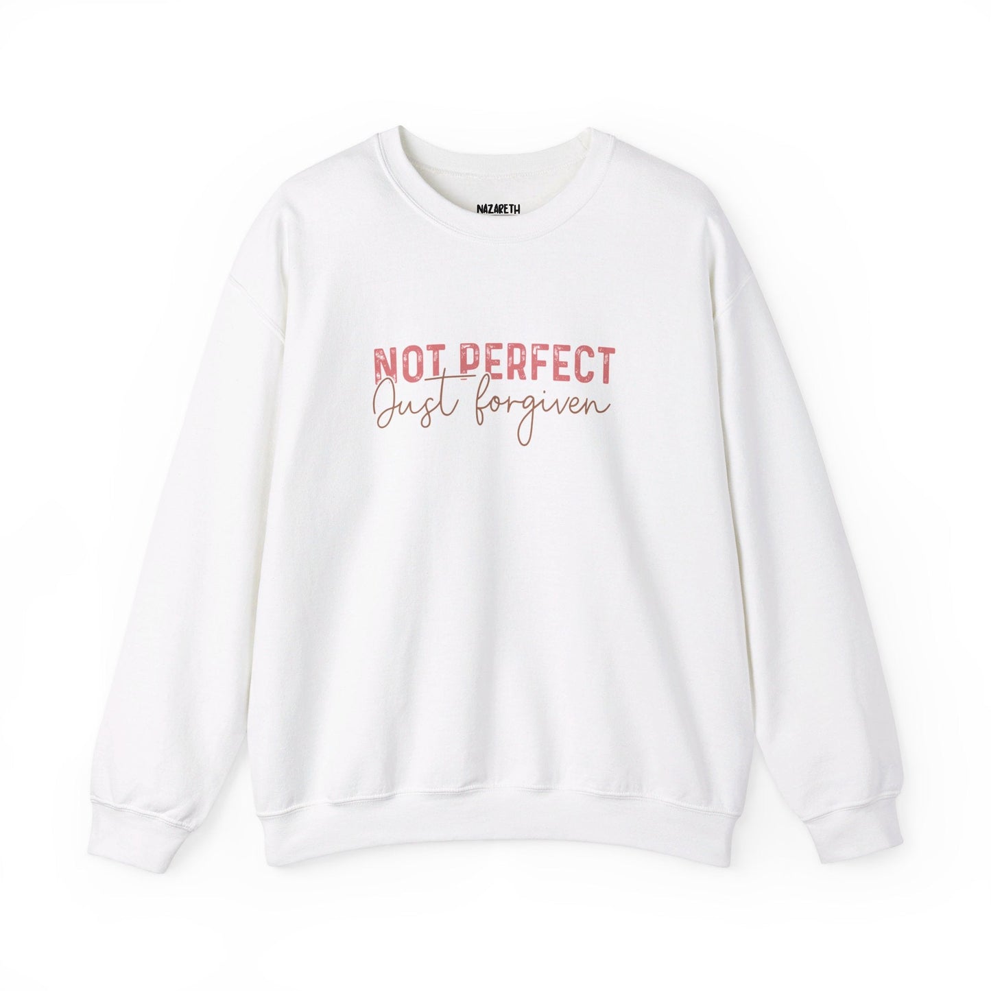Not Perfect, Just Forgiven Sweatshirt - Sweatshirt - Nazareth Treasures