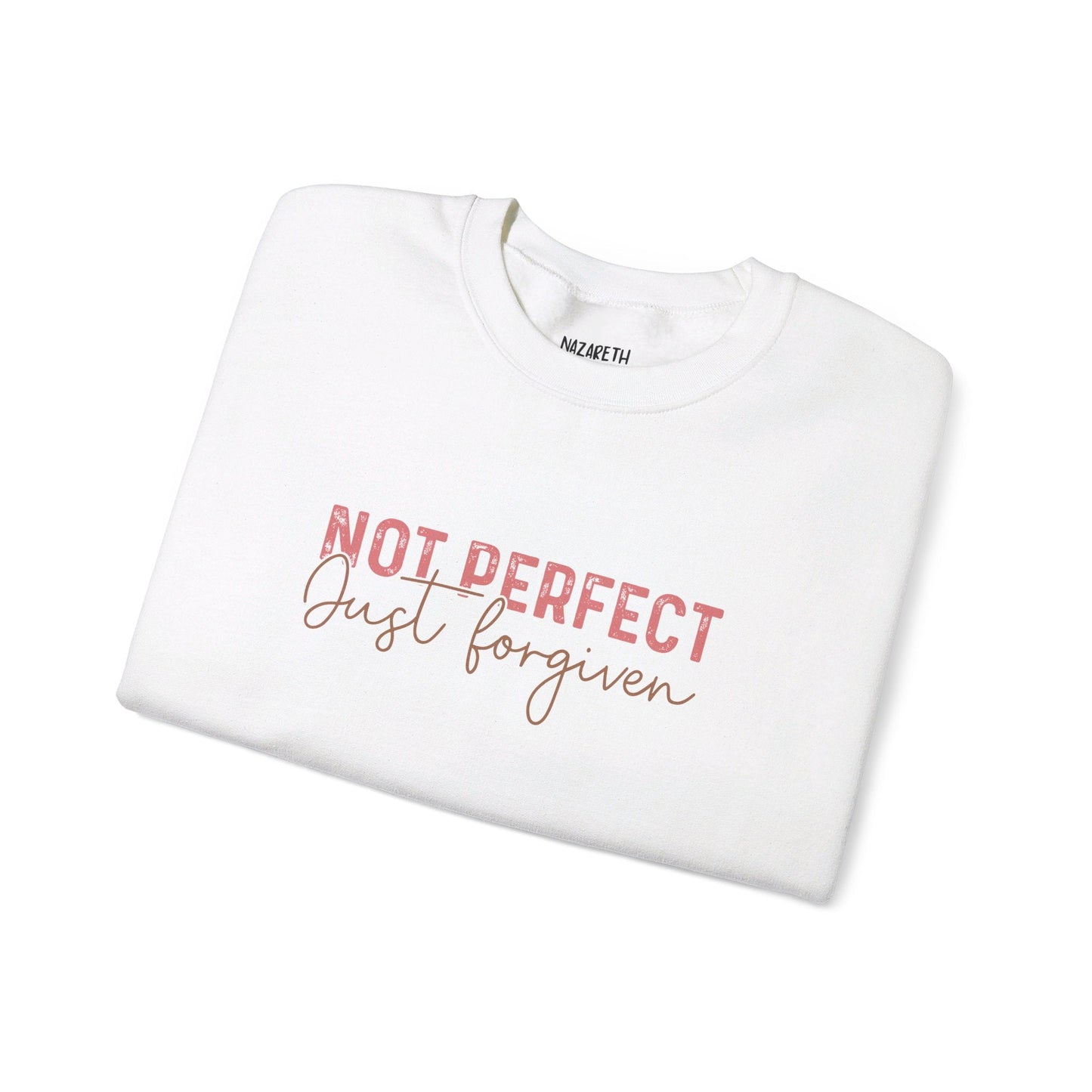 Not Perfect, Just Forgiven Sweatshirt - Sweatshirt - Nazareth Treasures