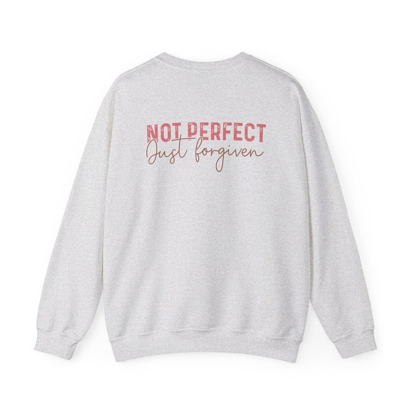 Not Perfect, Just Forgiven Sweatshirt - Sweatshirt - Nazareth Treasures