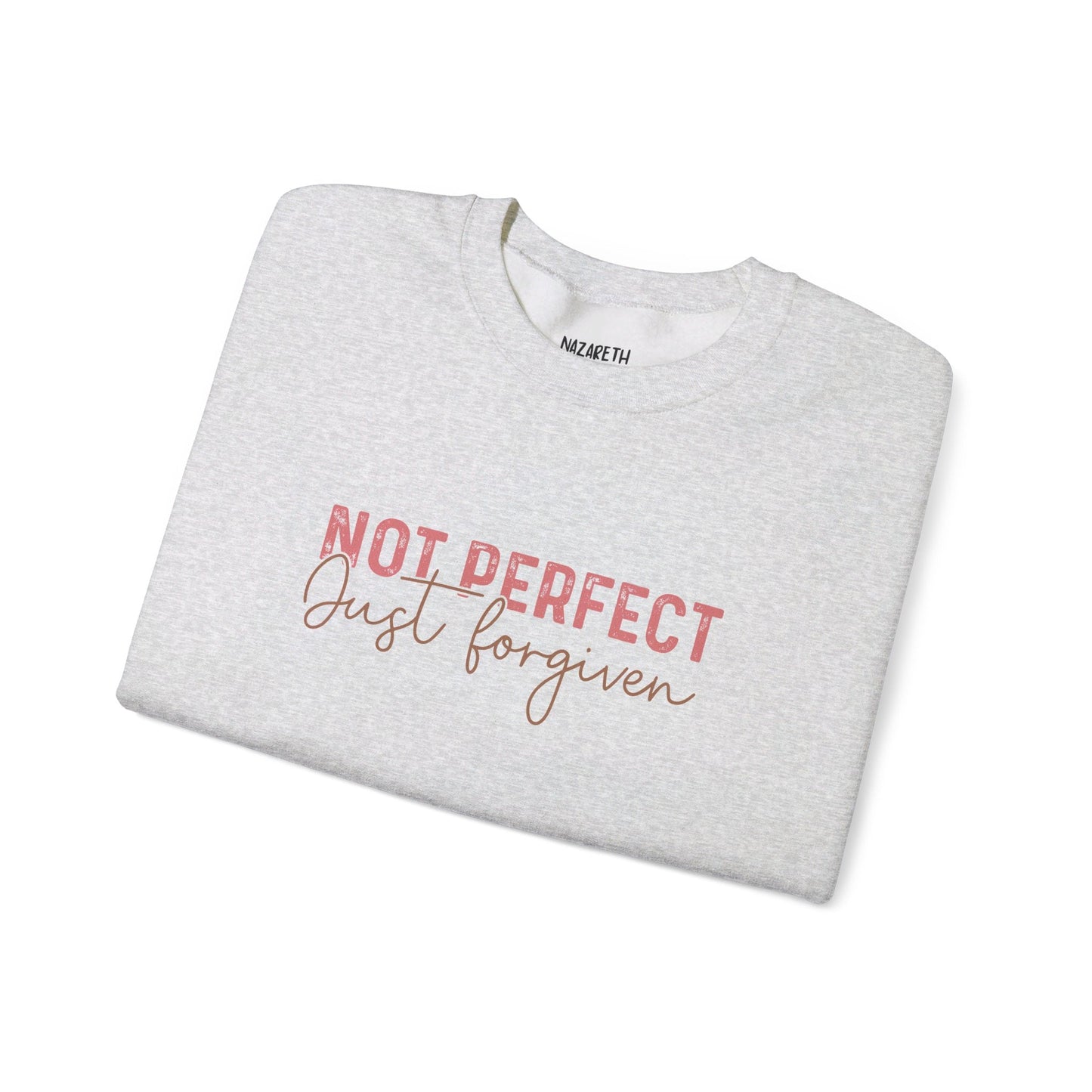 Not Perfect, Just Forgiven Sweatshirt - Sweatshirt - Nazareth Treasures
