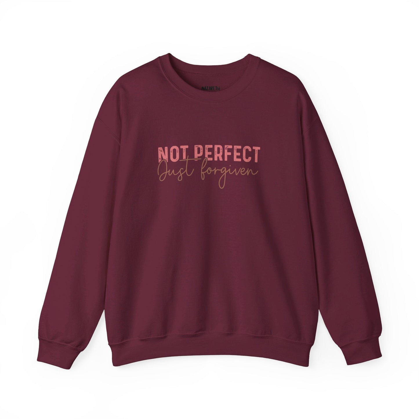Not Perfect, Just Forgiven Sweatshirt - Sweatshirt - Nazareth Treasures