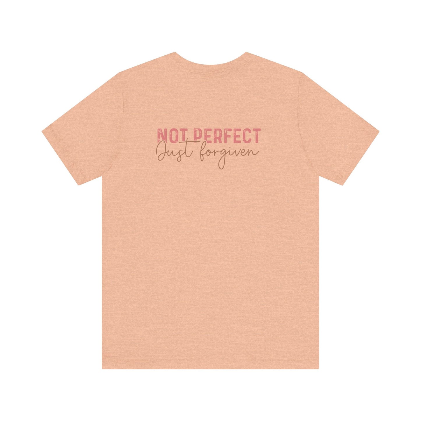 Not Perfect, Just Forgiven - T-Shirt - T-Shirt - Nazareth Treasures