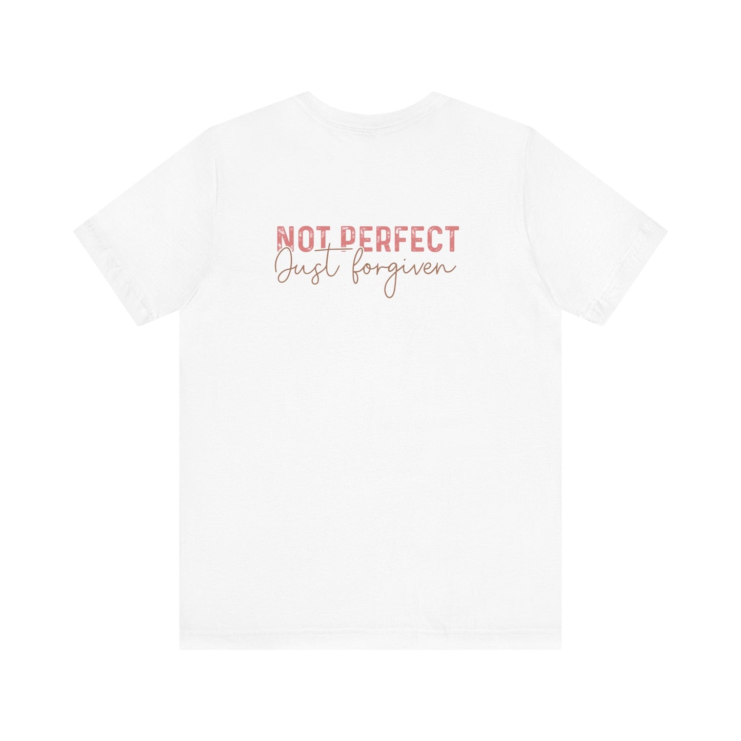 Not Perfect, Just Forgiven - T-Shirt - T-Shirt - Nazareth Treasures