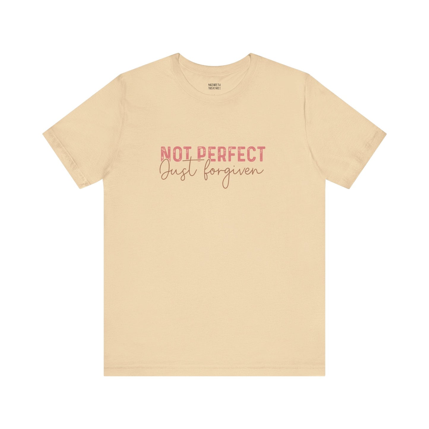 Not Perfect, Just Forgiven - T-Shirt - T-Shirt - Nazareth Treasures