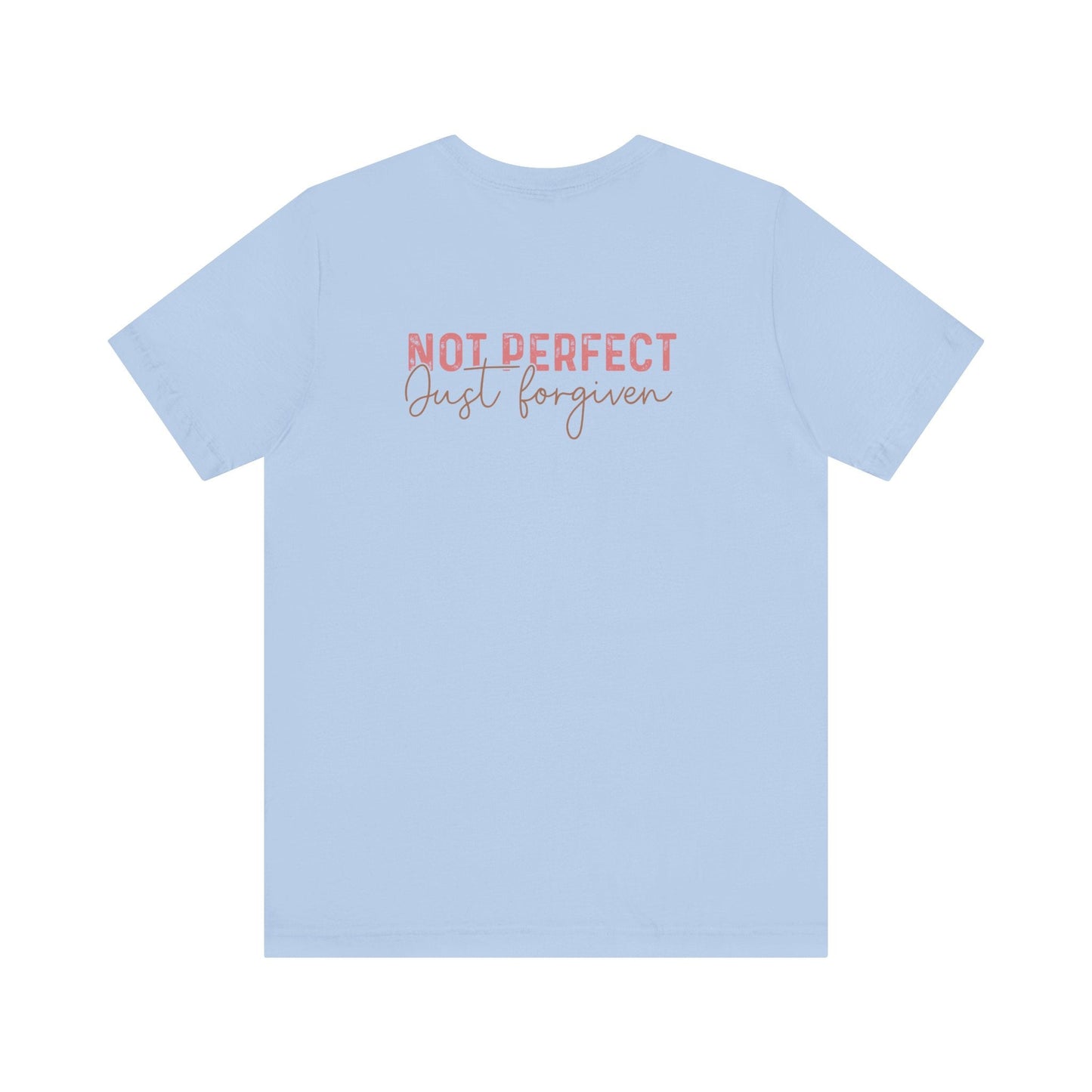 Not Perfect, Just Forgiven - T-Shirt - T-Shirt - Nazareth Treasures