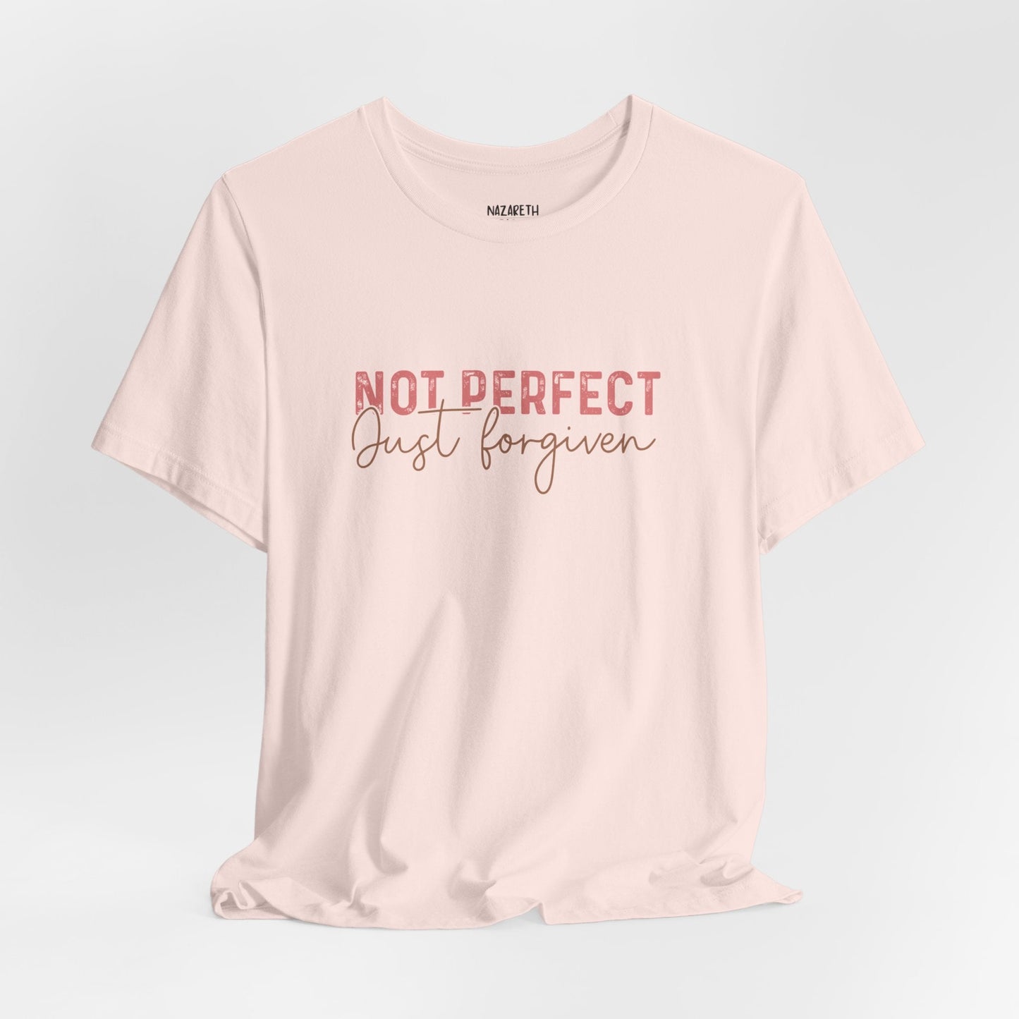 Not Perfect, Just Forgiven - T-Shirt - T-Shirt - Nazareth Treasures