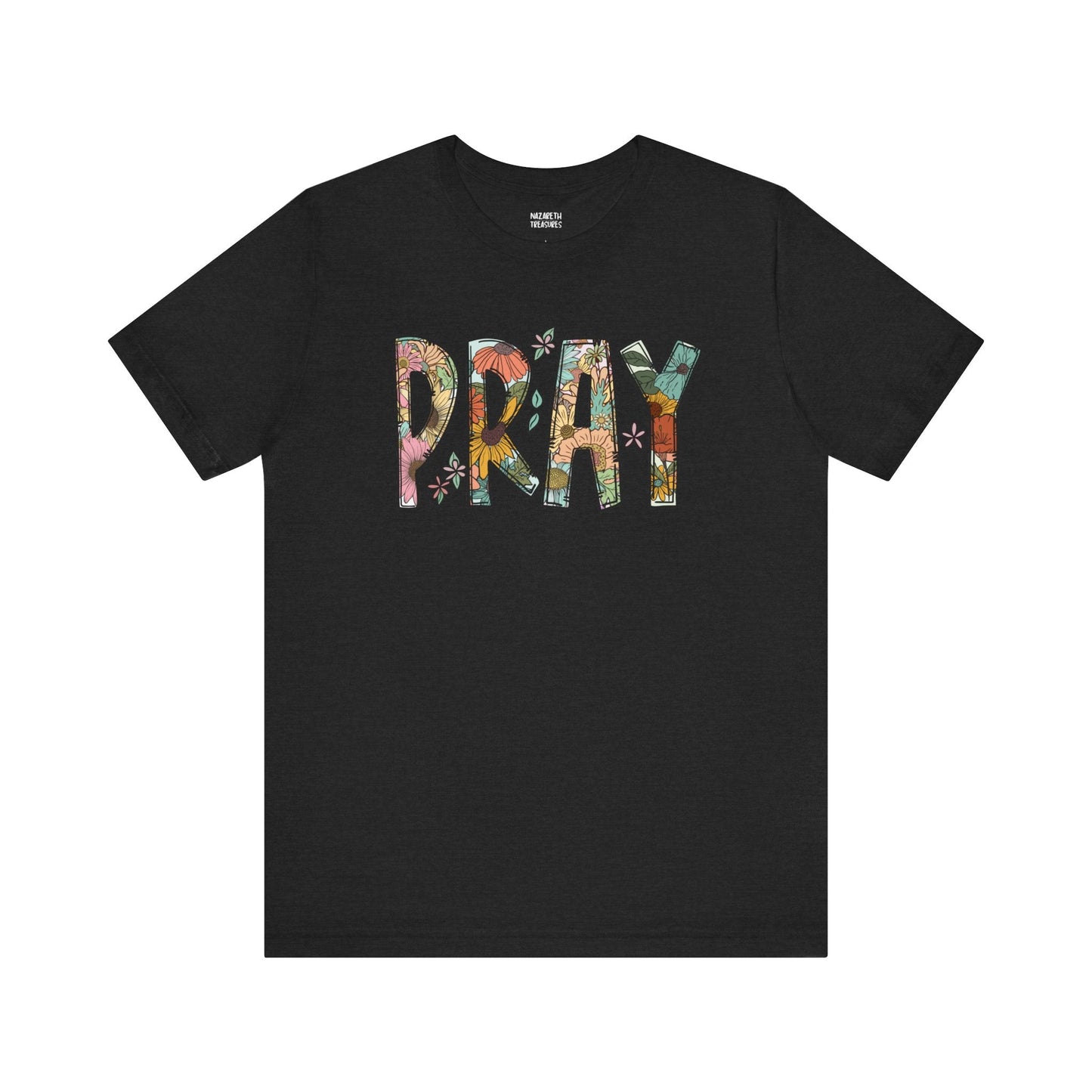 Pray Flowers Boho T-Shirt - T-Shirt - Nazareth Treasures