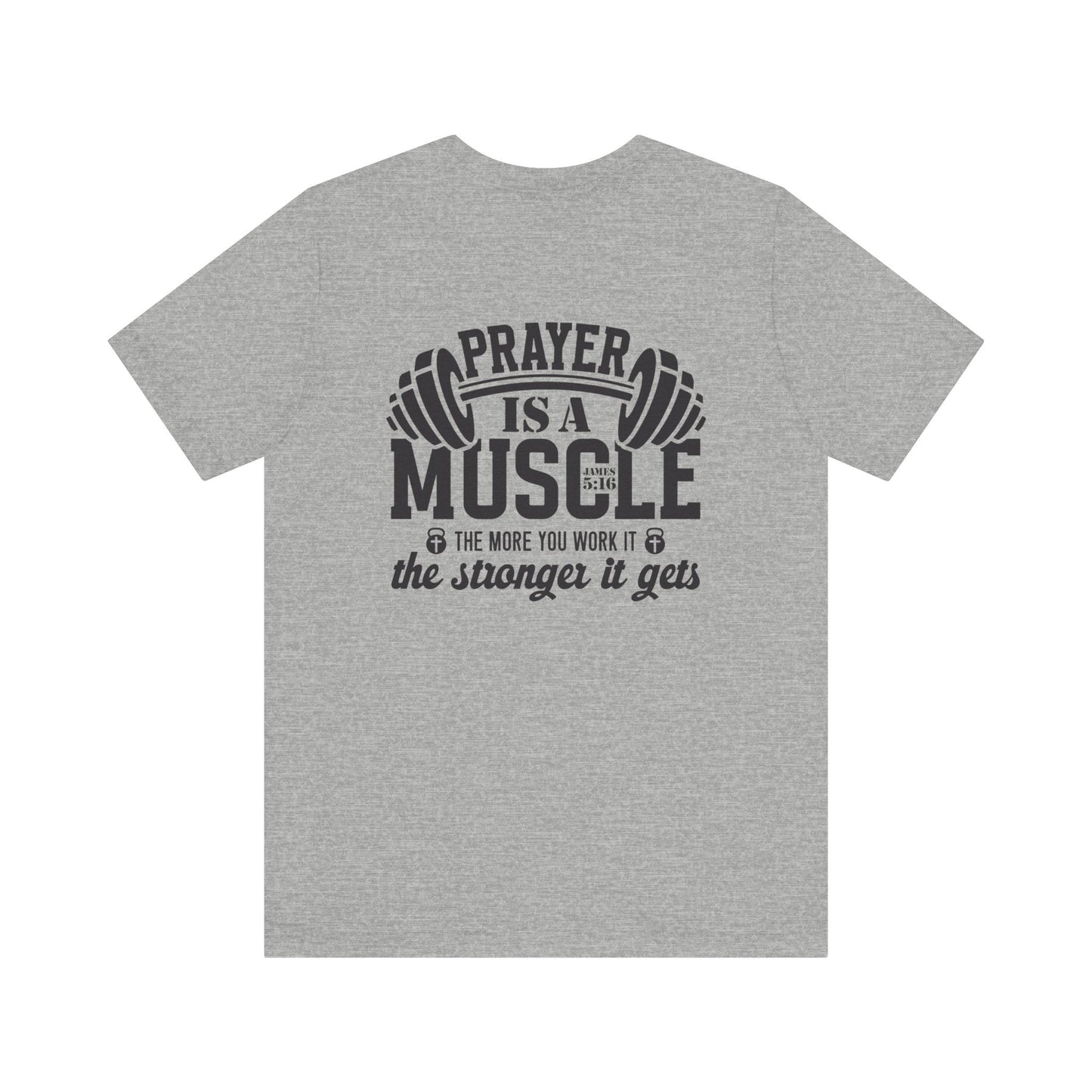 Prayer is a muscle T-Shirt - T-Shirt - Nazareth Treasures