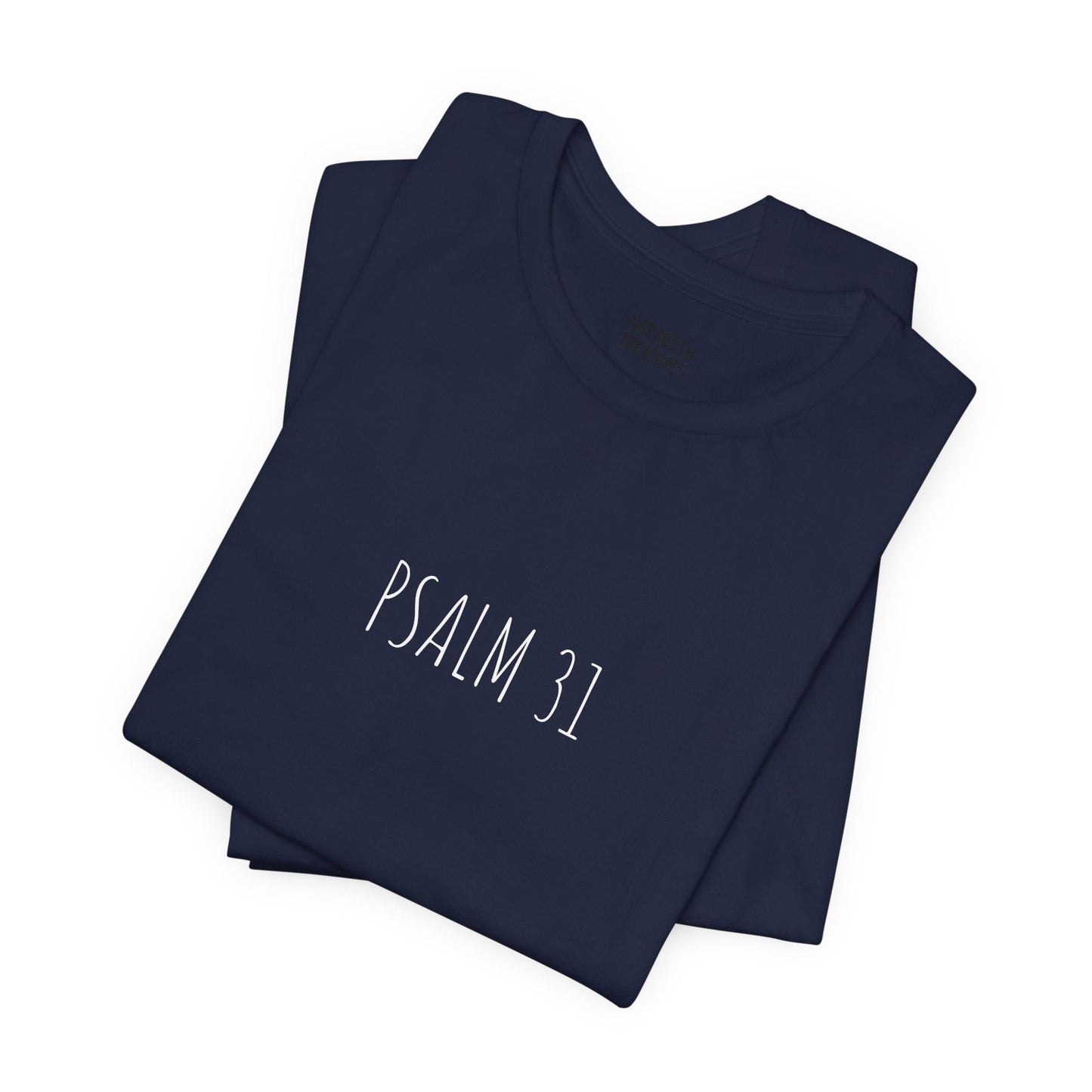 PSALM 31 - Unisex T-Shirt - T-Shirt - Nazareth Treasures