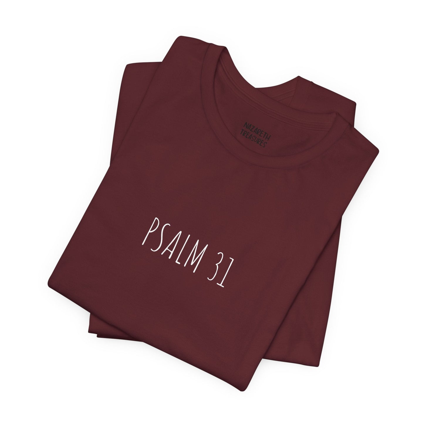 PSALM 31 - Unisex T-Shirt - T-Shirt - Nazareth Treasures