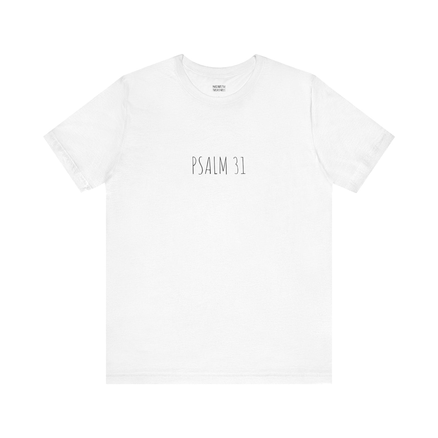 PSALM 31 - Unisex T-Shirt - T-Shirt - Nazareth Treasures