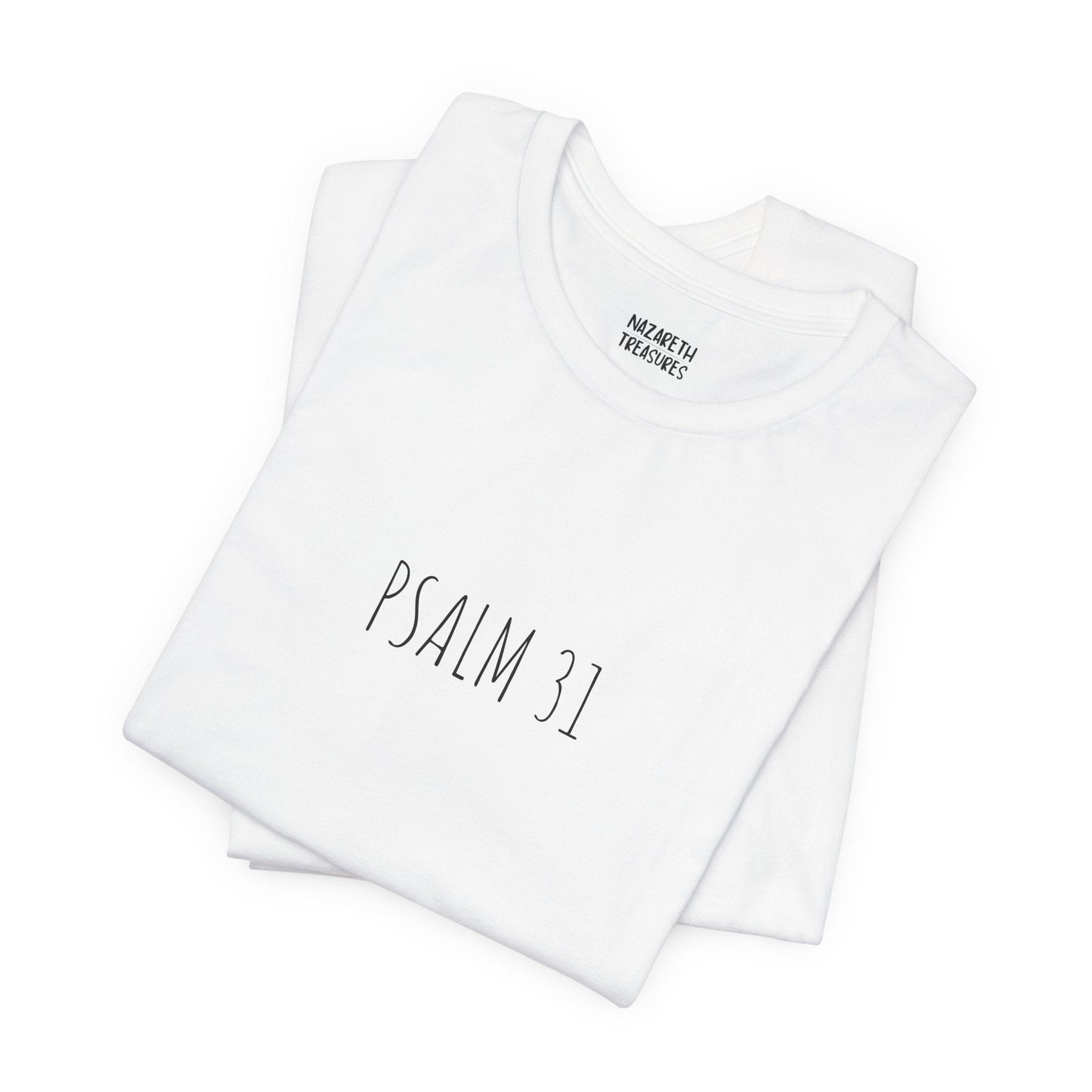 PSALM 31 - Unisex T-Shirt - T-Shirt - Nazareth Treasures