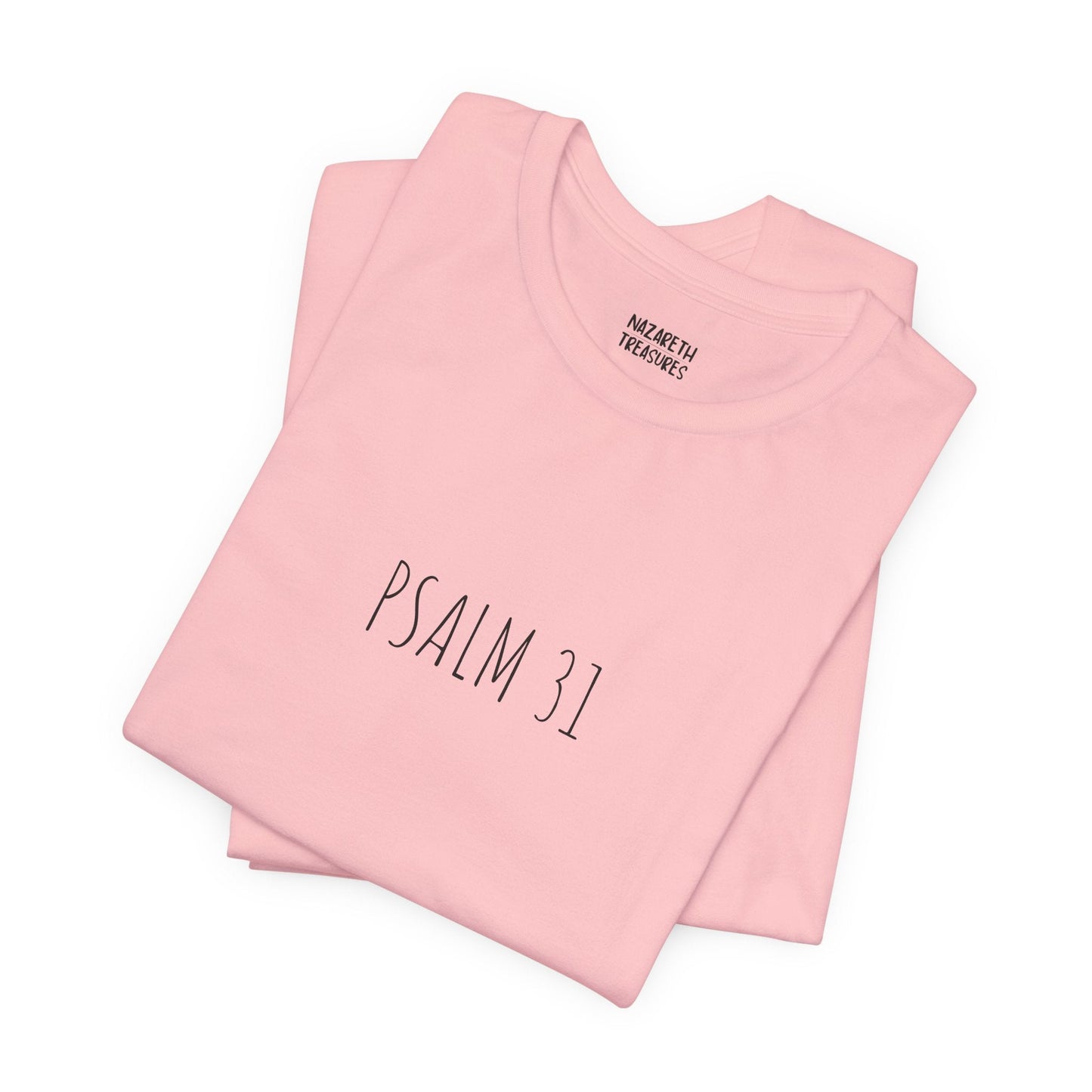 PSALM 31 - Unisex T-Shirt - T-Shirt - Nazareth Treasures