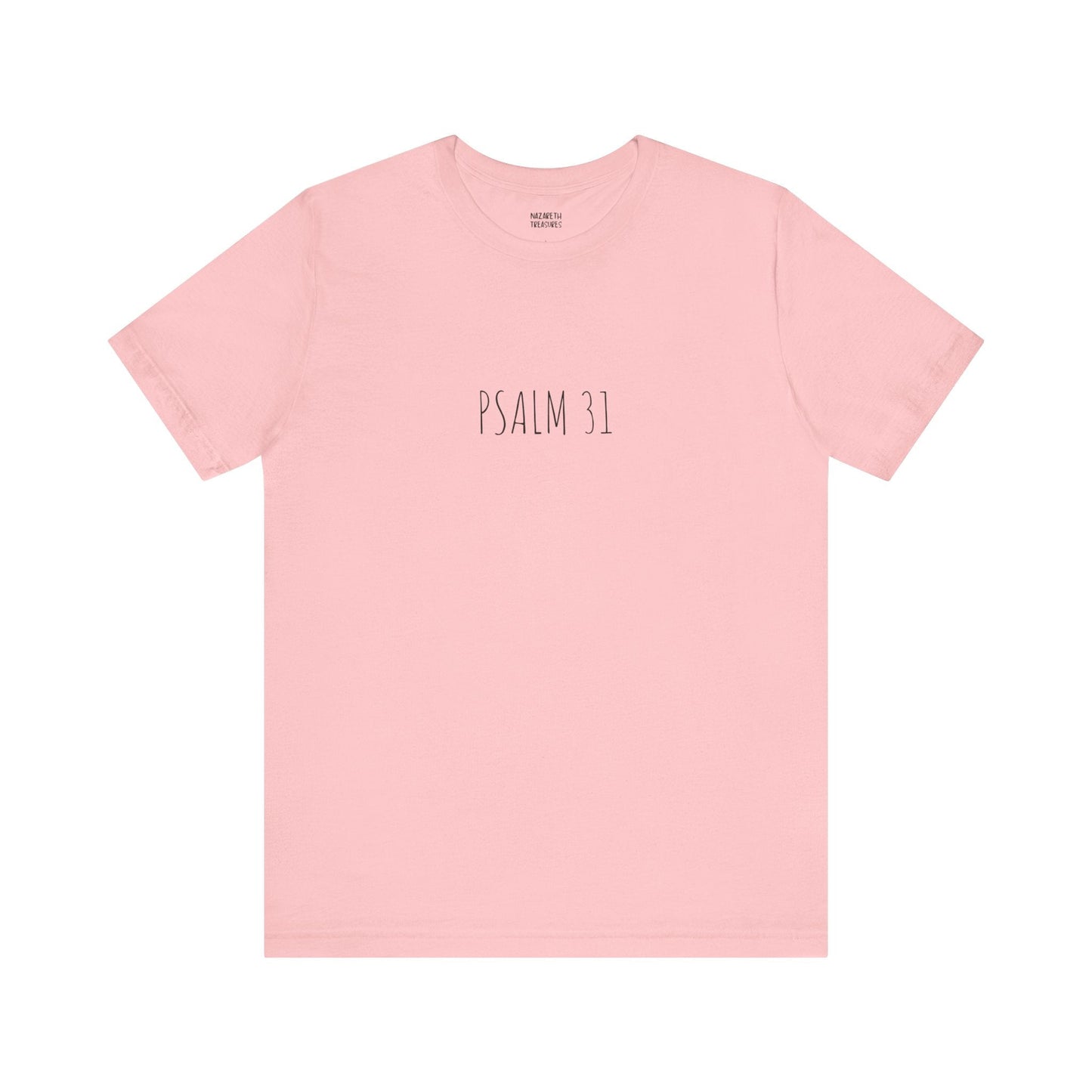 PSALM 31 - Unisex T-Shirt - T-Shirt - Nazareth Treasures