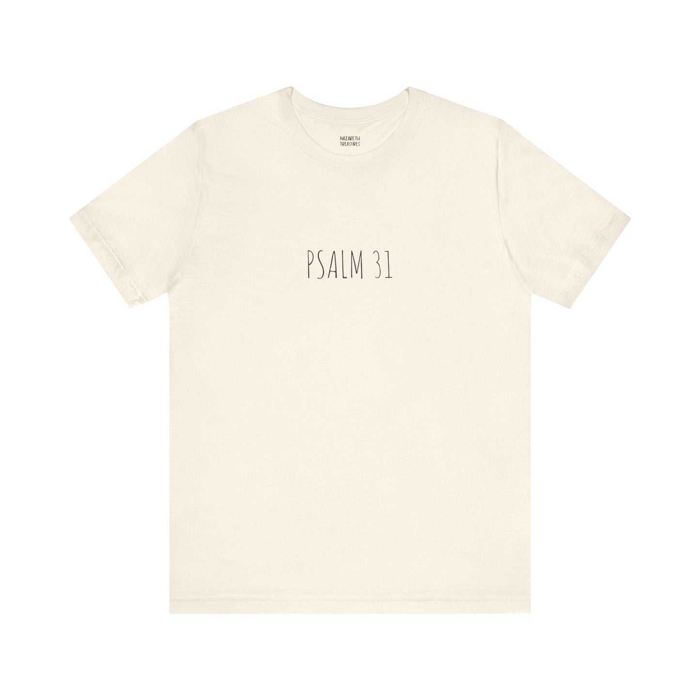 PSALM 31 - Unisex T-Shirt - T-Shirt - Nazareth Treasures