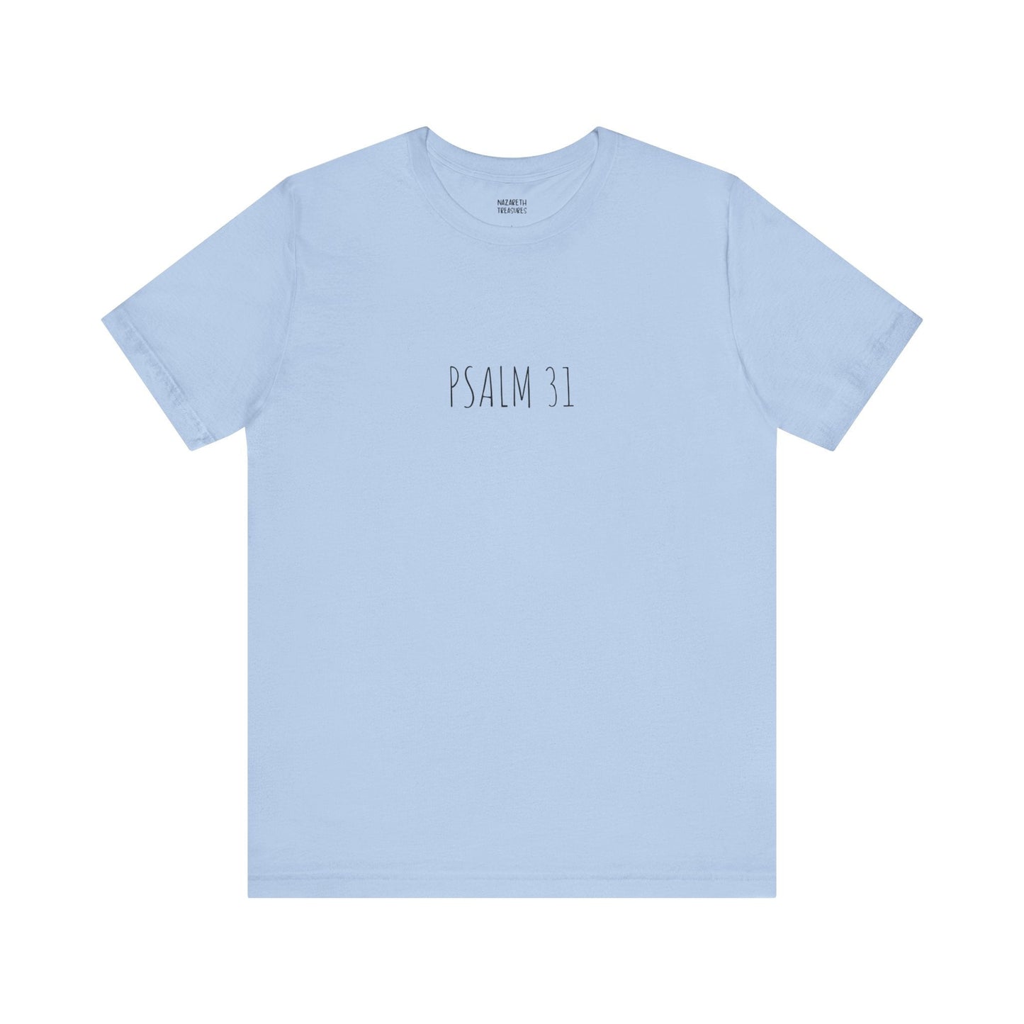 PSALM 31 - Unisex T-Shirt - T-Shirt - Nazareth Treasures