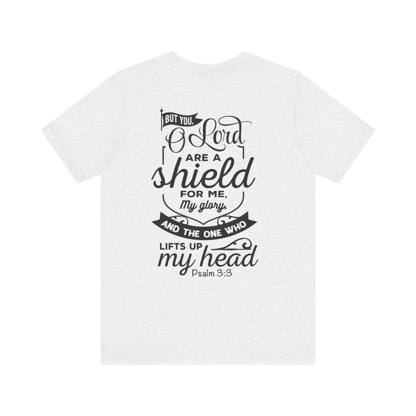 Psalm 3:3 But You, O LORD, are a shield - Unisex T-Shirt - T-Shirt - Nazareth Treasures