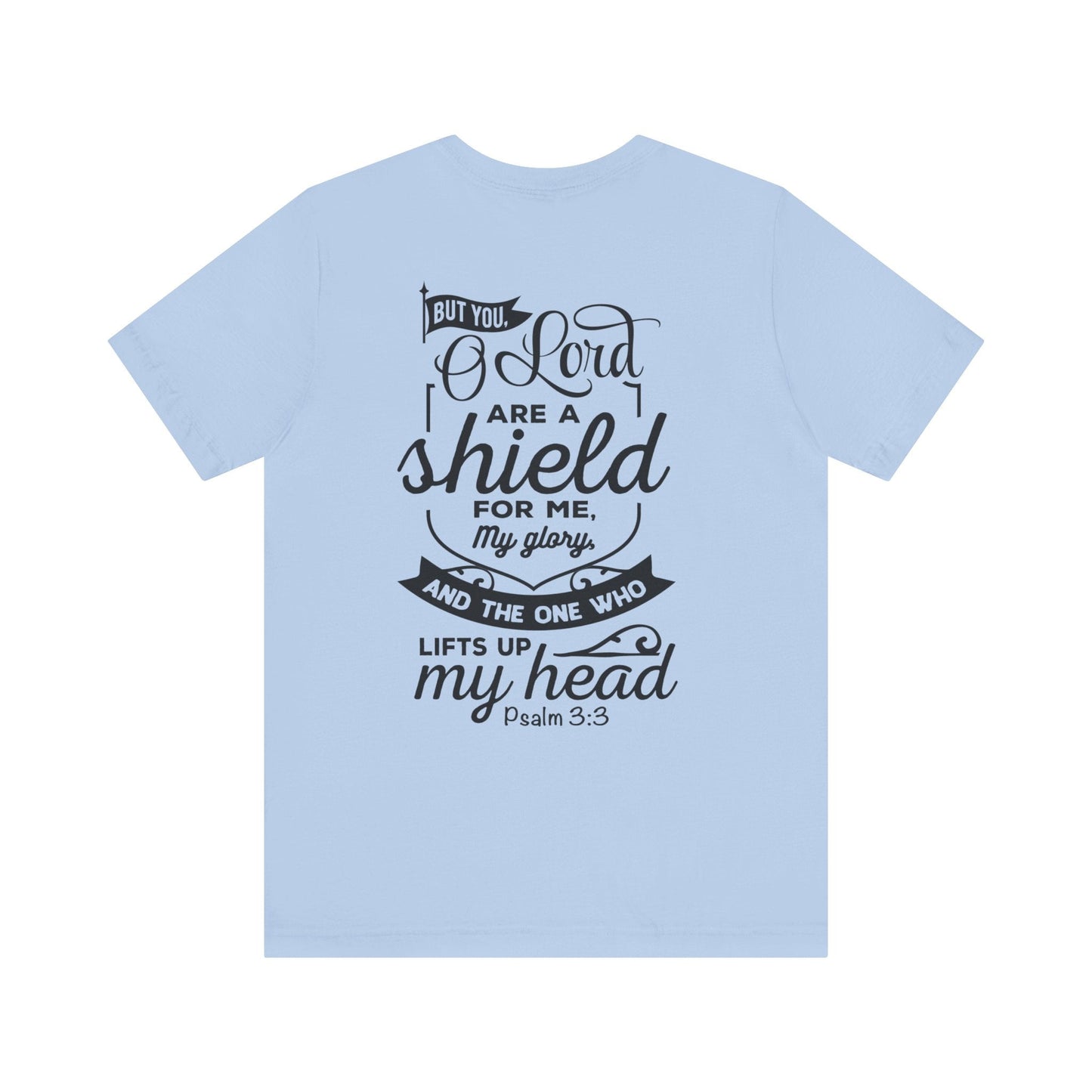 Psalm 3:3 But You, O LORD, are a shield - Unisex T-Shirt - T-Shirt - Nazareth Treasures