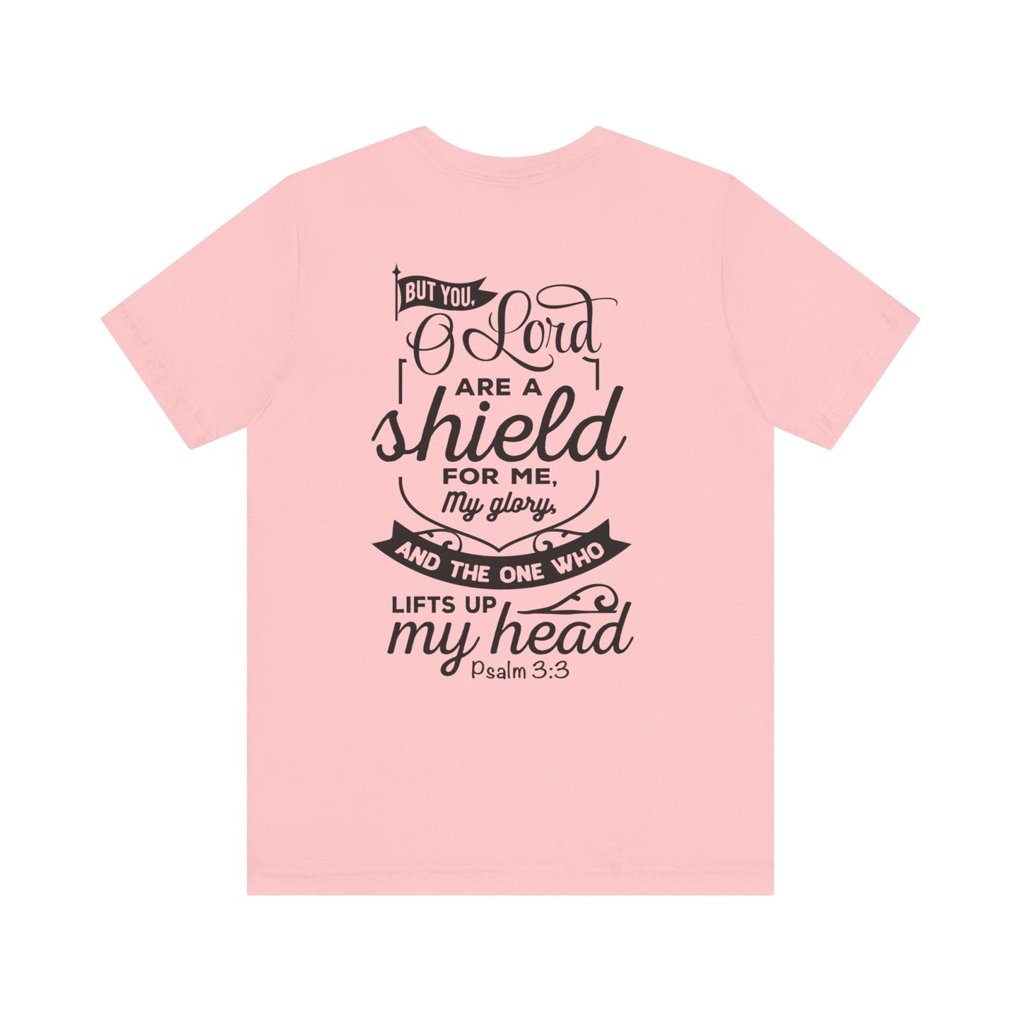 Psalm 3:3 But You, O LORD, are a shield - Unisex T-Shirt - T-Shirt - Nazareth Treasures