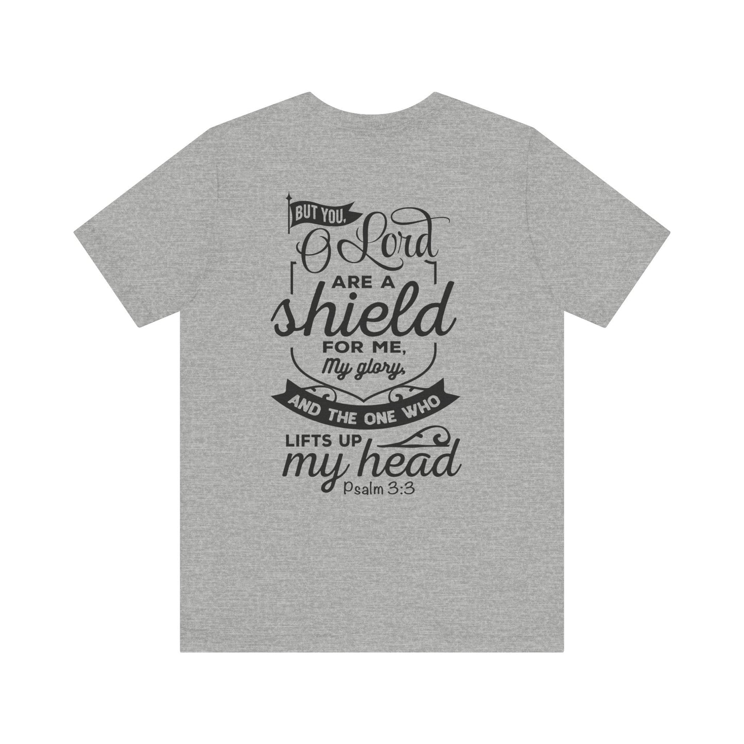 Psalm 3:3 But You, O LORD, are a shield - Unisex T-Shirt - T-Shirt - Nazareth Treasures