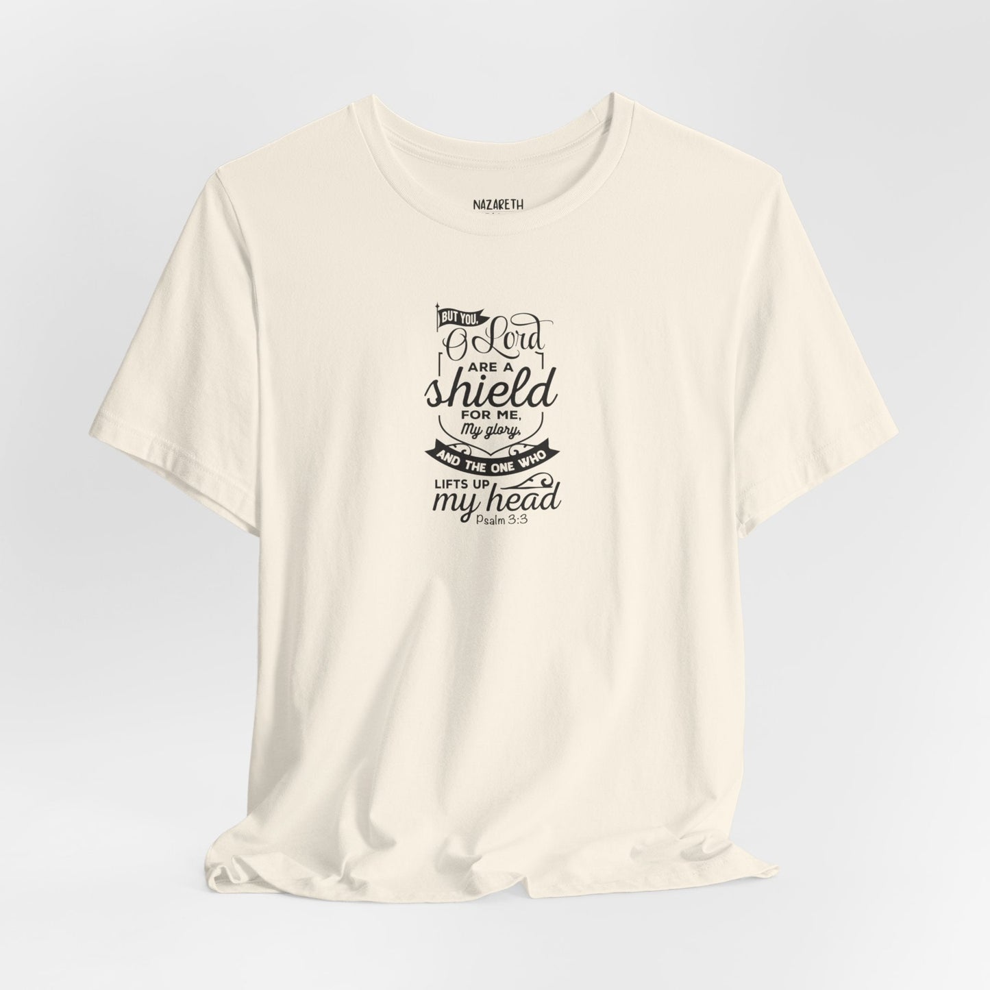 Psalm 3:3 But You, O LORD, are a shield - Unisex T-Shirt - T-Shirt - Nazareth Treasures