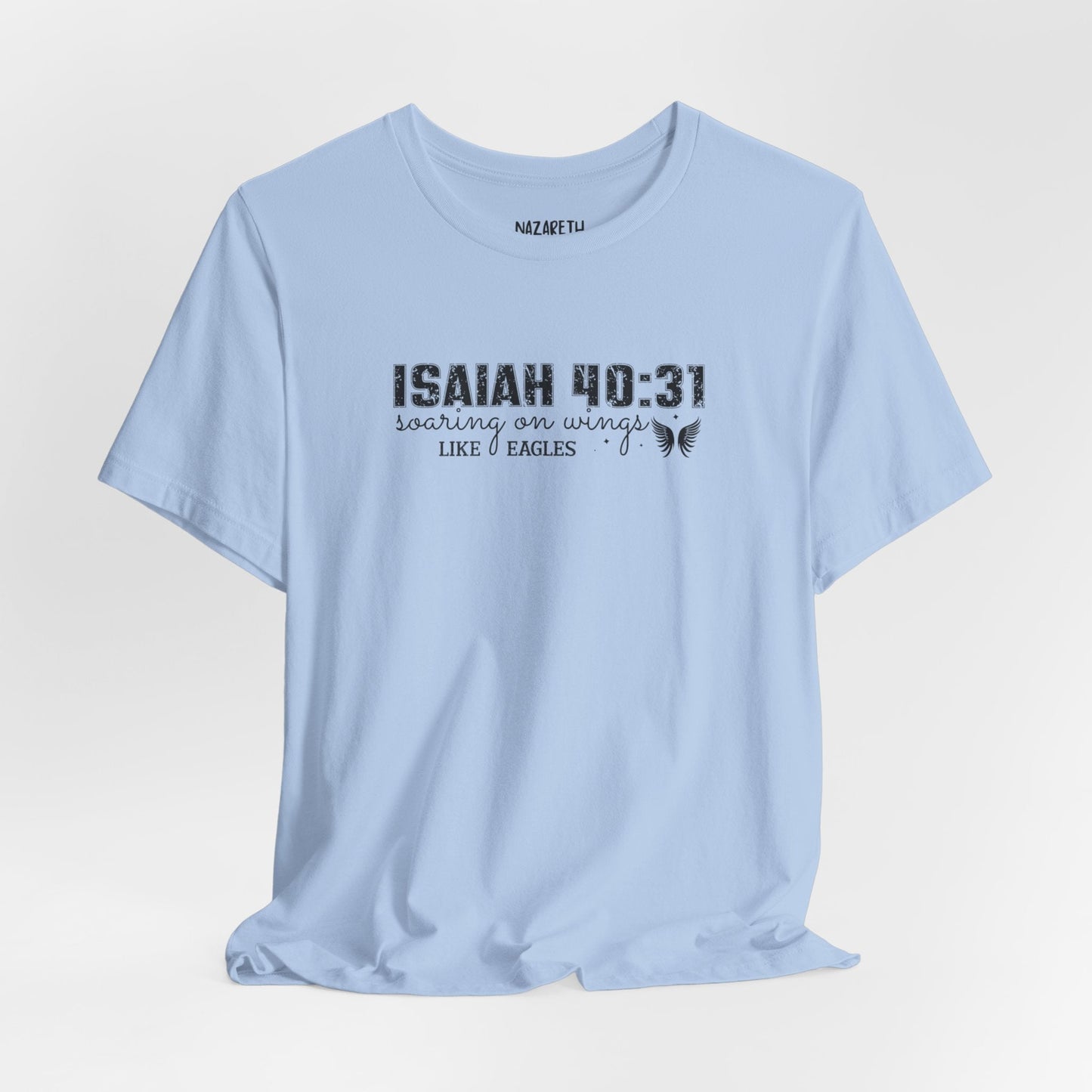 Soaring on Wings Like Eagles - Isaiah 40:31 - Unisex T-Shirt - T-Shirt - Nazareth Treasures