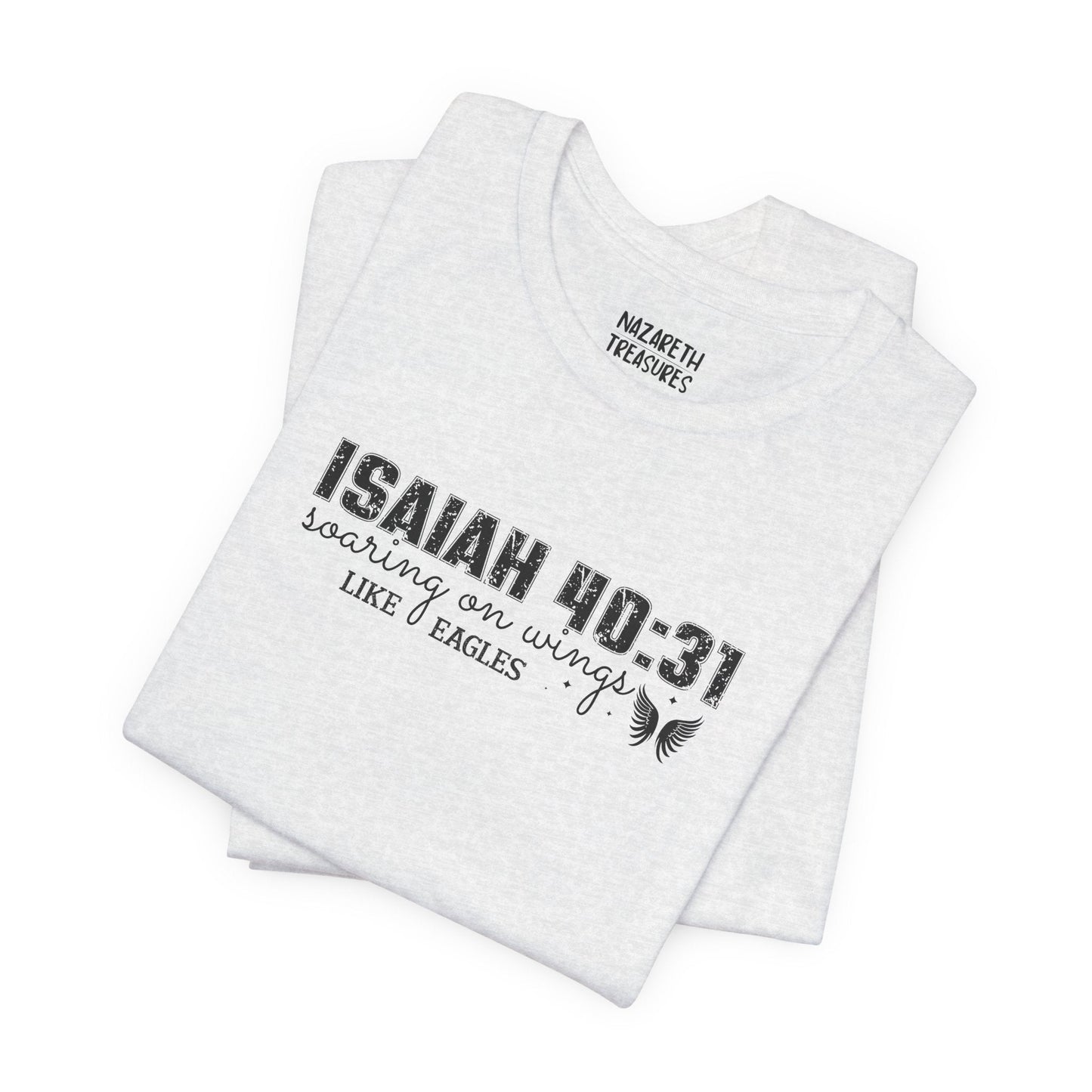 Soaring on Wings Like Eagles - Isaiah 40:31 - Unisex T-Shirt - T-Shirt - Nazareth Treasures