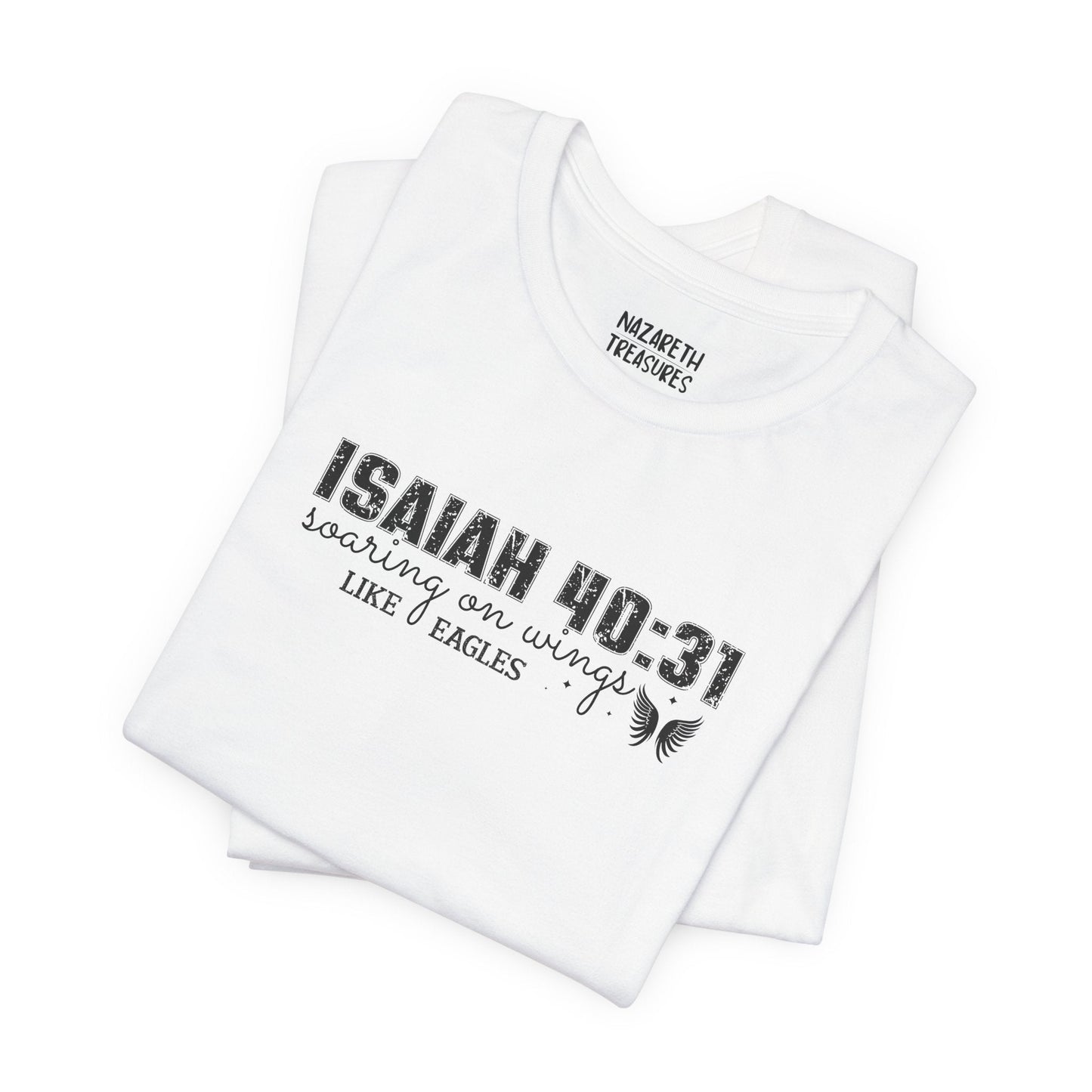 Soaring on Wings Like Eagles - Isaiah 40:31 - Unisex T-Shirt - T-Shirt - Nazareth Treasures
