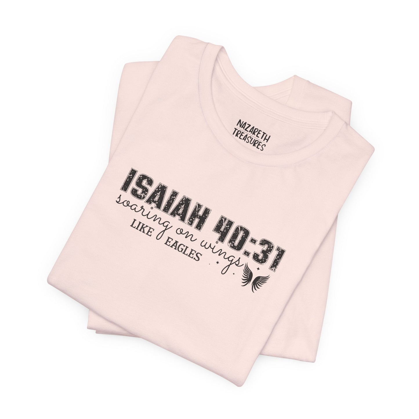 Soaring on Wings Like Eagles - Isaiah 40:31 - Unisex T-Shirt - T-Shirt - Nazareth Treasures