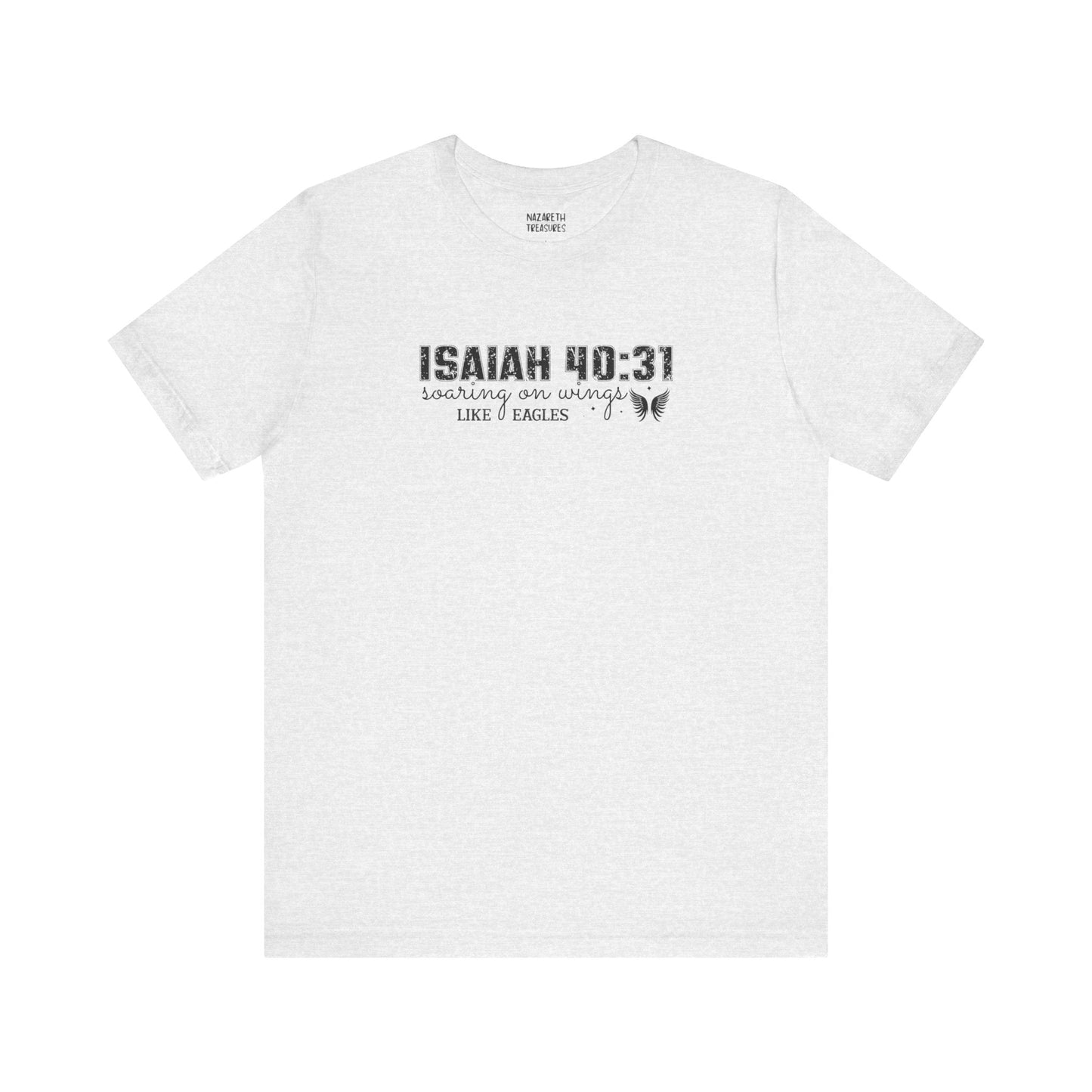 Soaring on Wings Like Eagles - Isaiah 40:31 - Unisex T-Shirt - T-Shirt - Nazareth Treasures