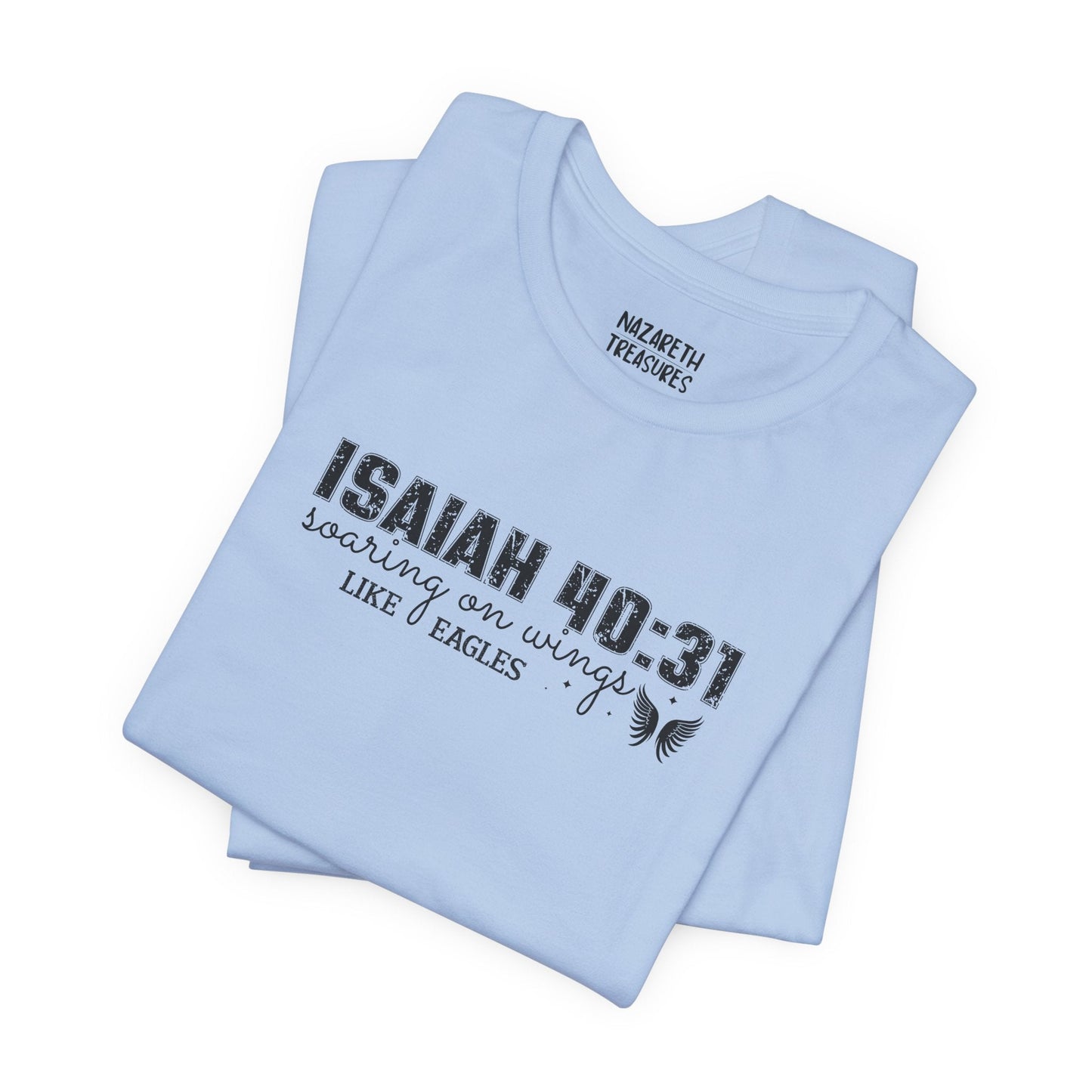 Soaring on Wings Like Eagles - Isaiah 40:31 - Unisex T-Shirt - T-Shirt - Nazareth Treasures