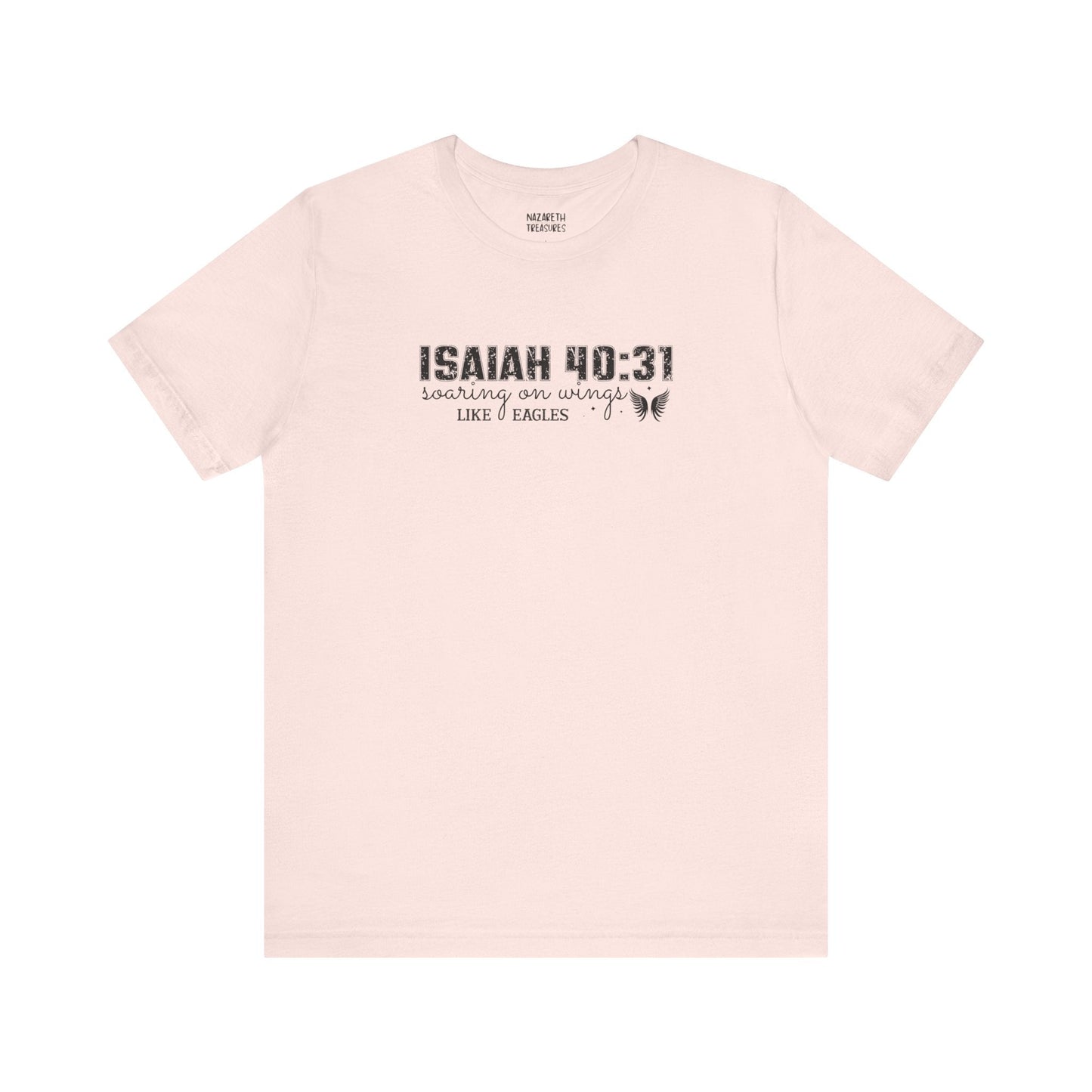 Soaring on Wings Like Eagles - Isaiah 40:31 - Unisex T-Shirt - T-Shirt - Nazareth Treasures