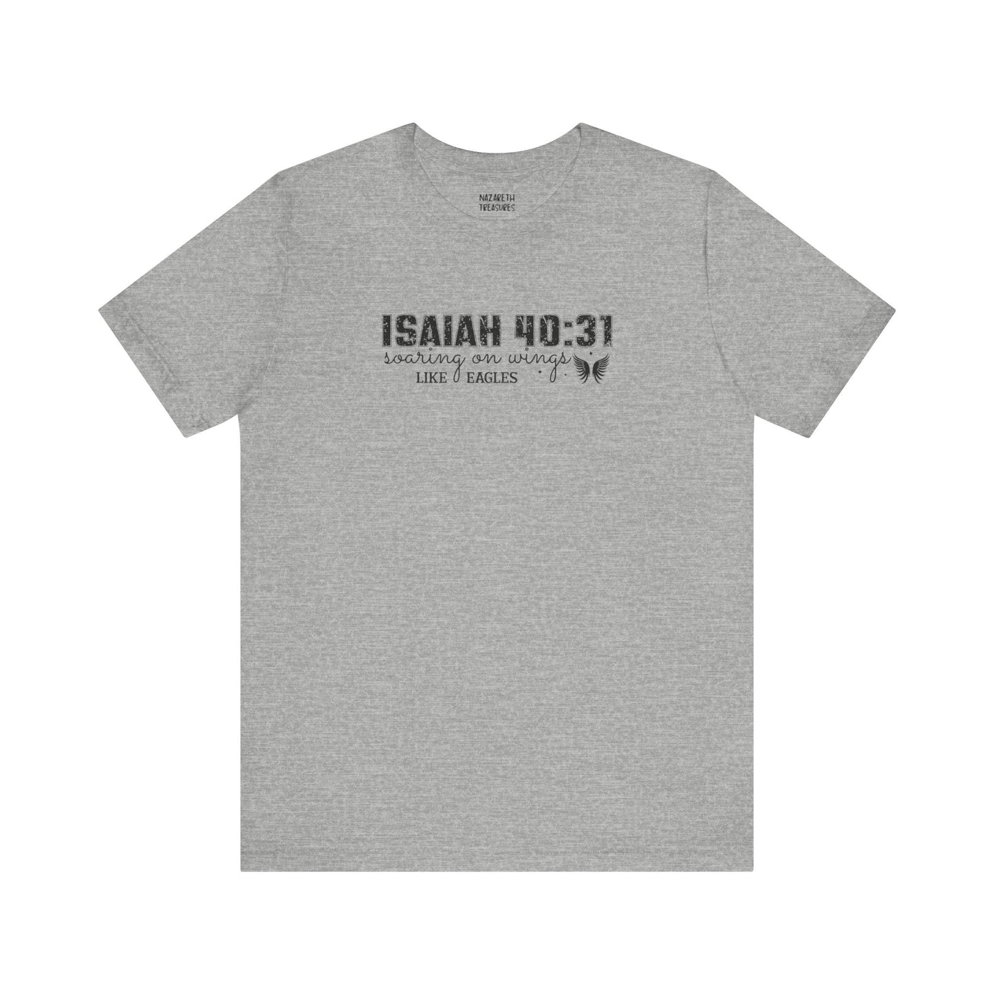 Soaring on Wings Like Eagles - Isaiah 40:31 - Unisex T-Shirt - T-Shirt - Nazareth Treasures