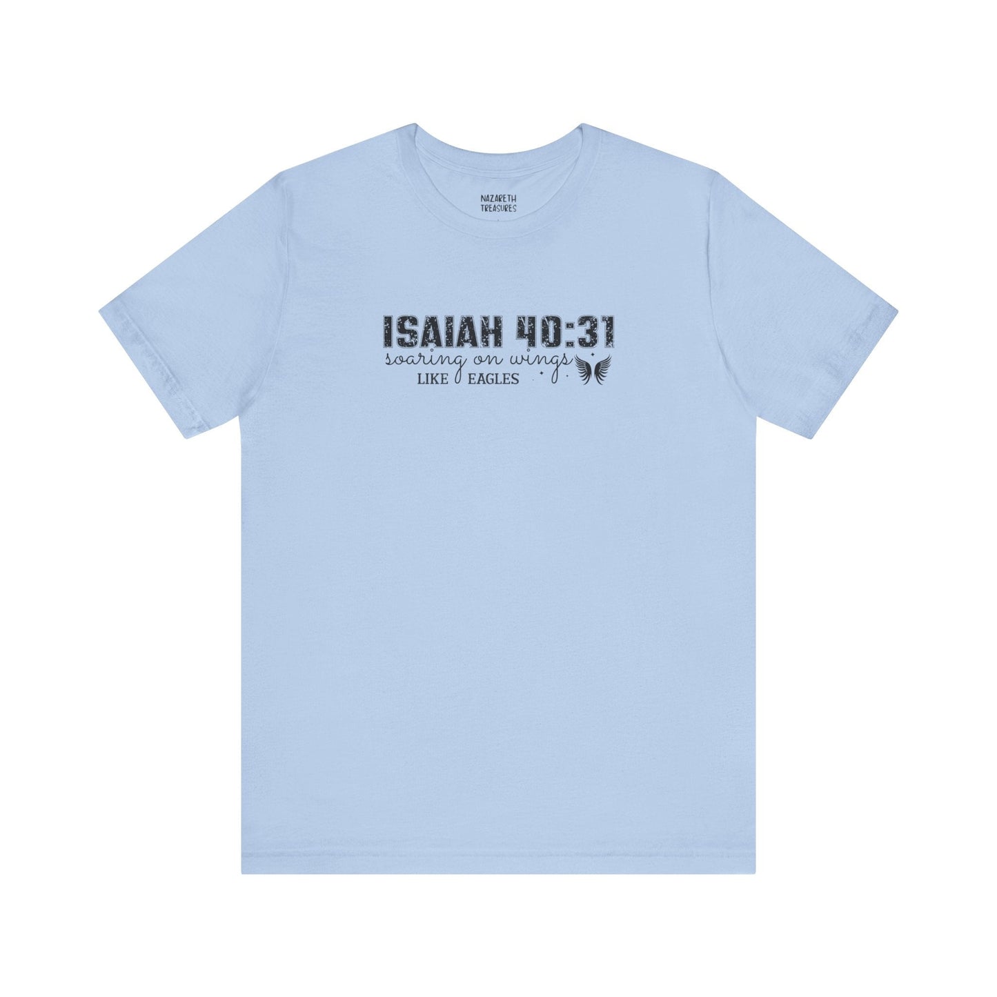 Soaring on Wings Like Eagles - Isaiah 40:31 - Unisex T-Shirt - T-Shirt - Nazareth Treasures
