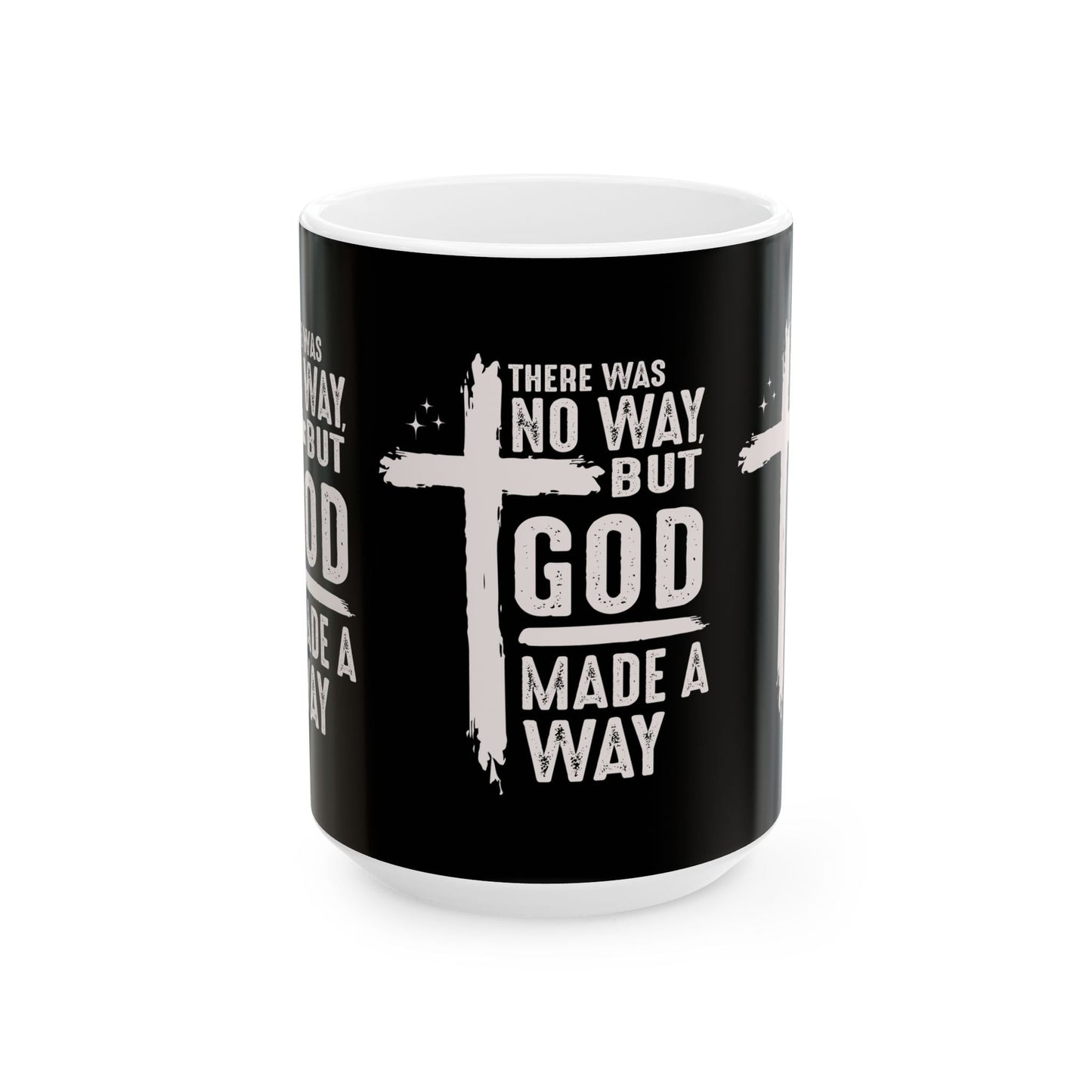 There Was No Way Mug - Mug - Nazareth Treasures